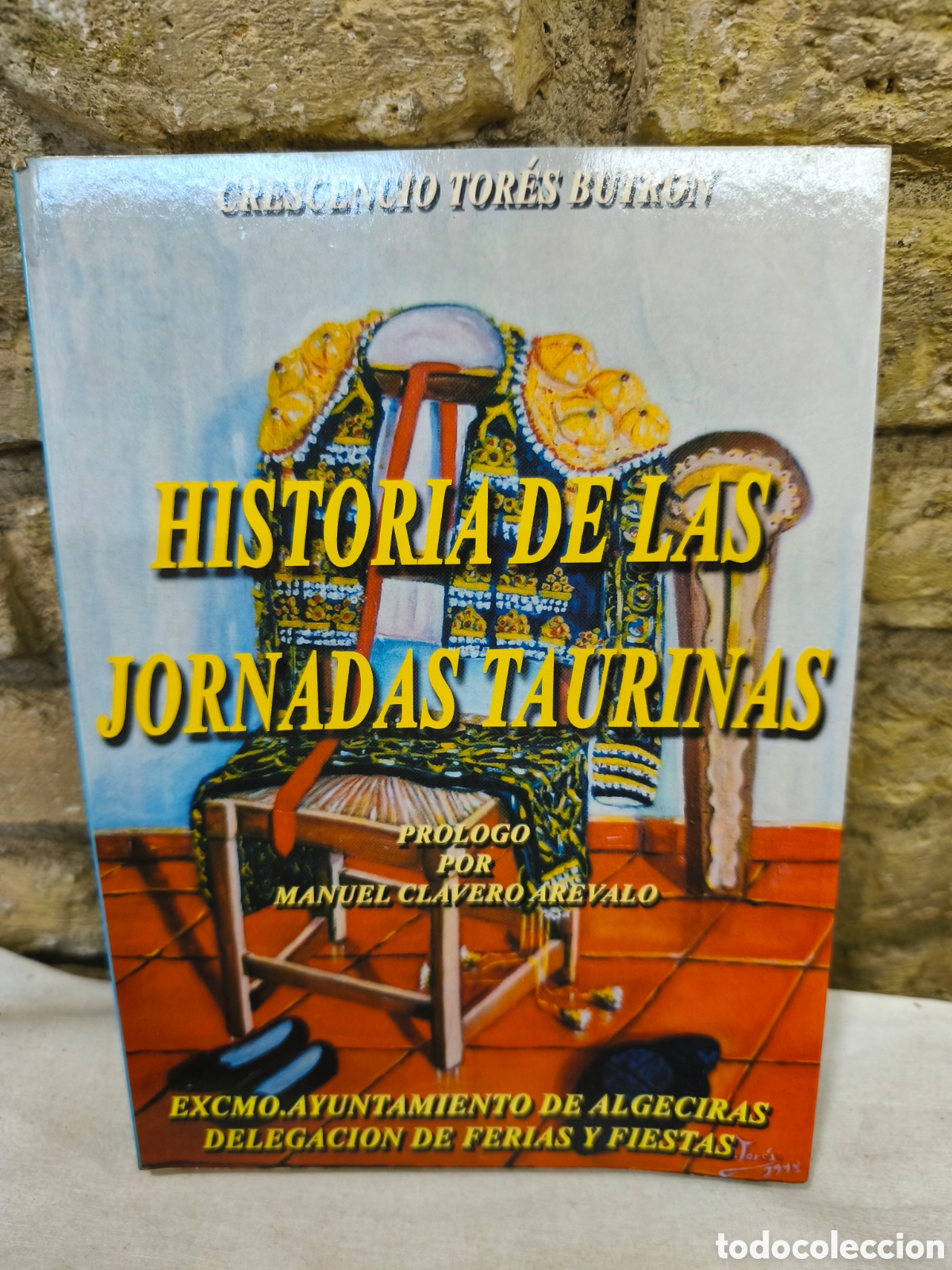 Tauromaquia: HISTORIA DE LAS JORNADAS TAURINO CULTURALES DE LA CIUDAD DE ALGECIRAS 1985-2001
