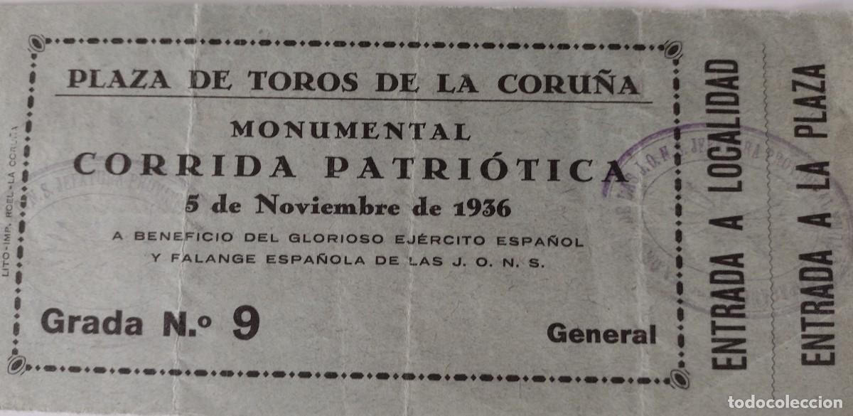 Tauromaquia: 1936 RRR RARISIMA ENTRADA CORRIDA PATRIOTICA - PLAZA DE TOROS DE LA CORU&Ntilde;A