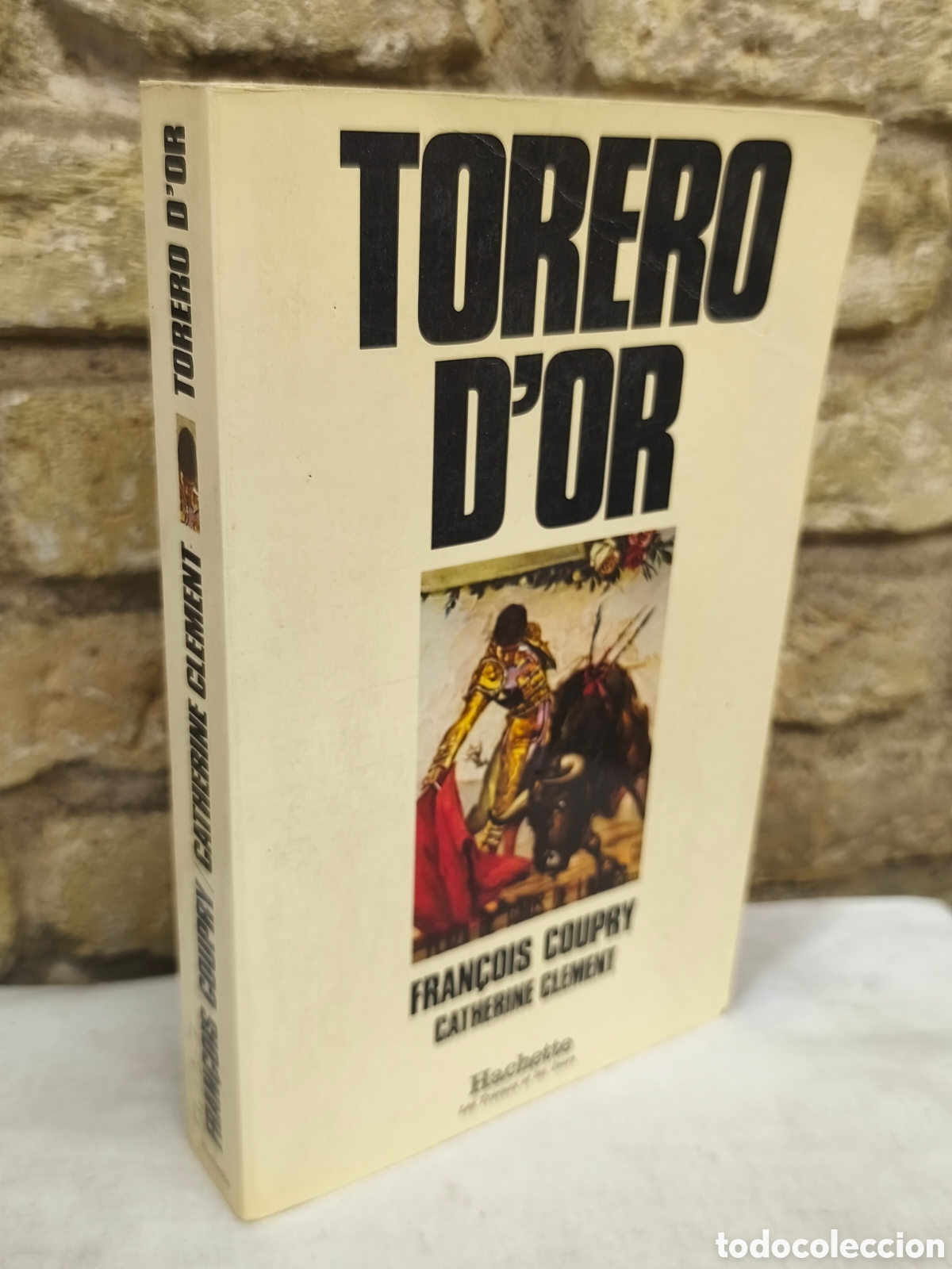 Tauromaquia: TORERO D'OR, FRAN&Ccedil;OIS COUPRY CATHERINE CL&Eacute;MENT