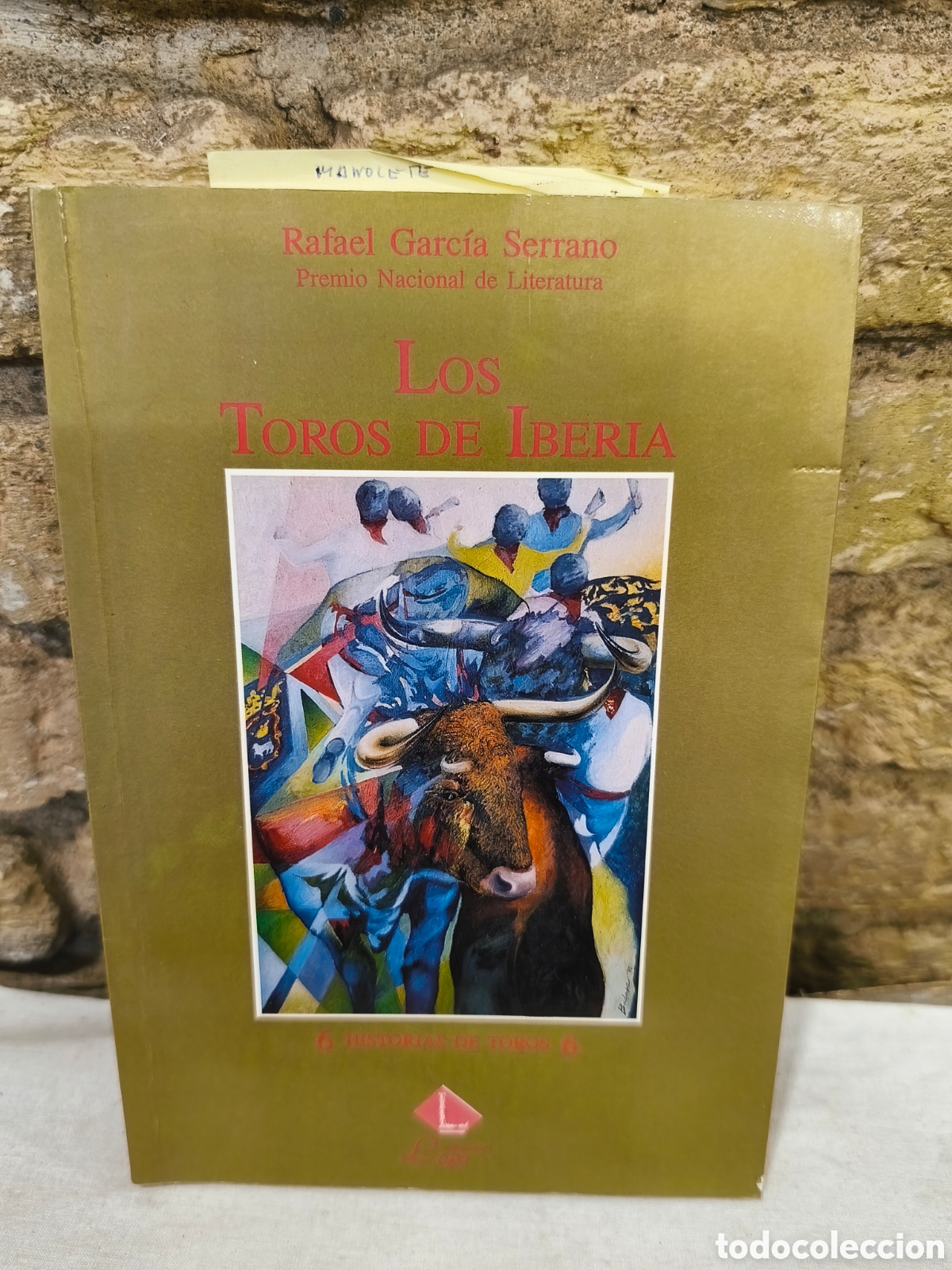 Bullfighting: LOS TOROS DE IBERIA, Rafael Garc&iacute;a Serrano