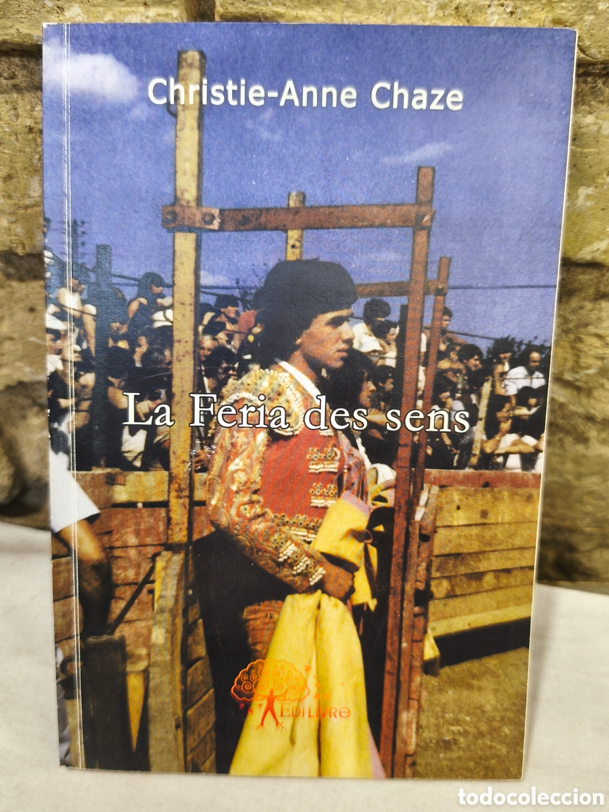 Tauromaquia: Christie-Anne Chaze La Feria des sens