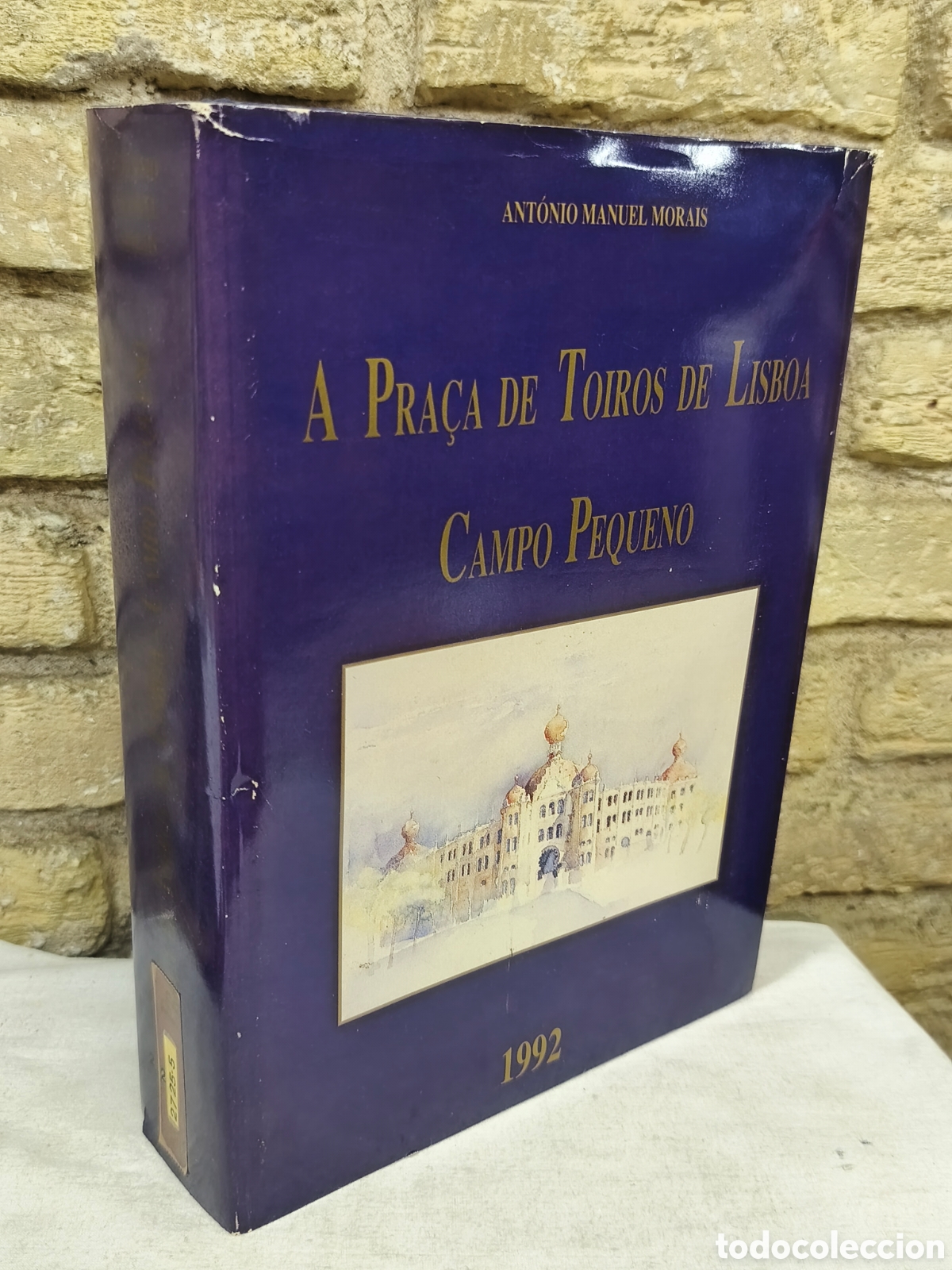 Tauromaquia: A PRA&Ccedil;A DE TOIROS DE LISBOA (CAMPO PEQUENO)