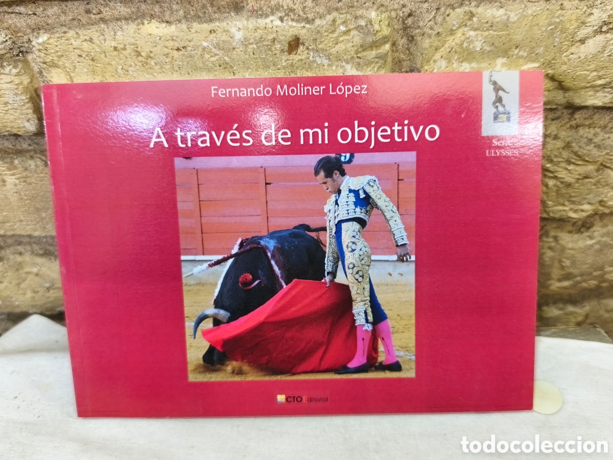 Tauromaquia: A trav&eacute;s de m&iacute; objetivo