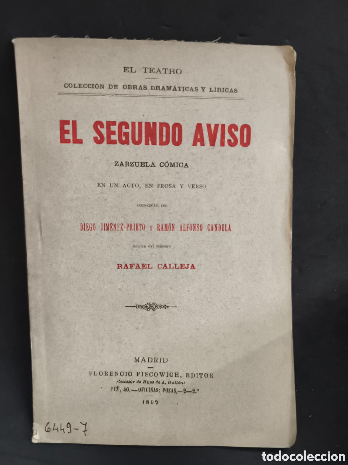 Tauromaquia: 1897 el segundo aviso, Rafael calleja, obras dram&aacute;ticas y liricas