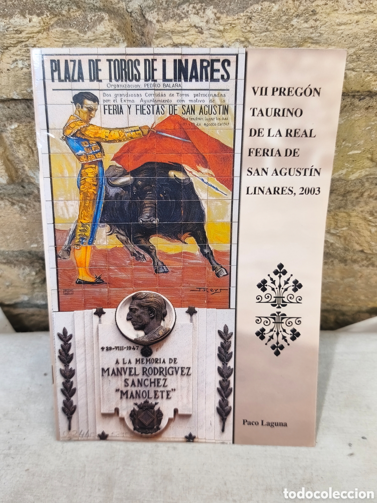 Tauromaquia: VII PREG&Oacute;N TAURINO DE LA REAL FERIA DE SAN AGUST&Iacute;N. LINARES 2003