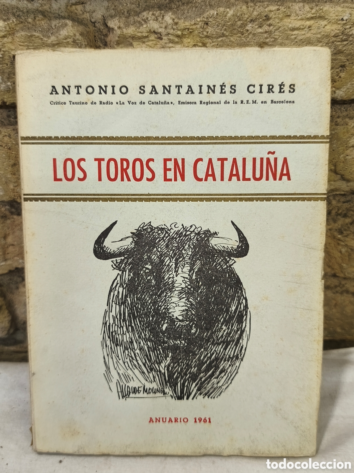 Tauromaquia: Los toros en Catalu&ntilde;a, anuario 1961