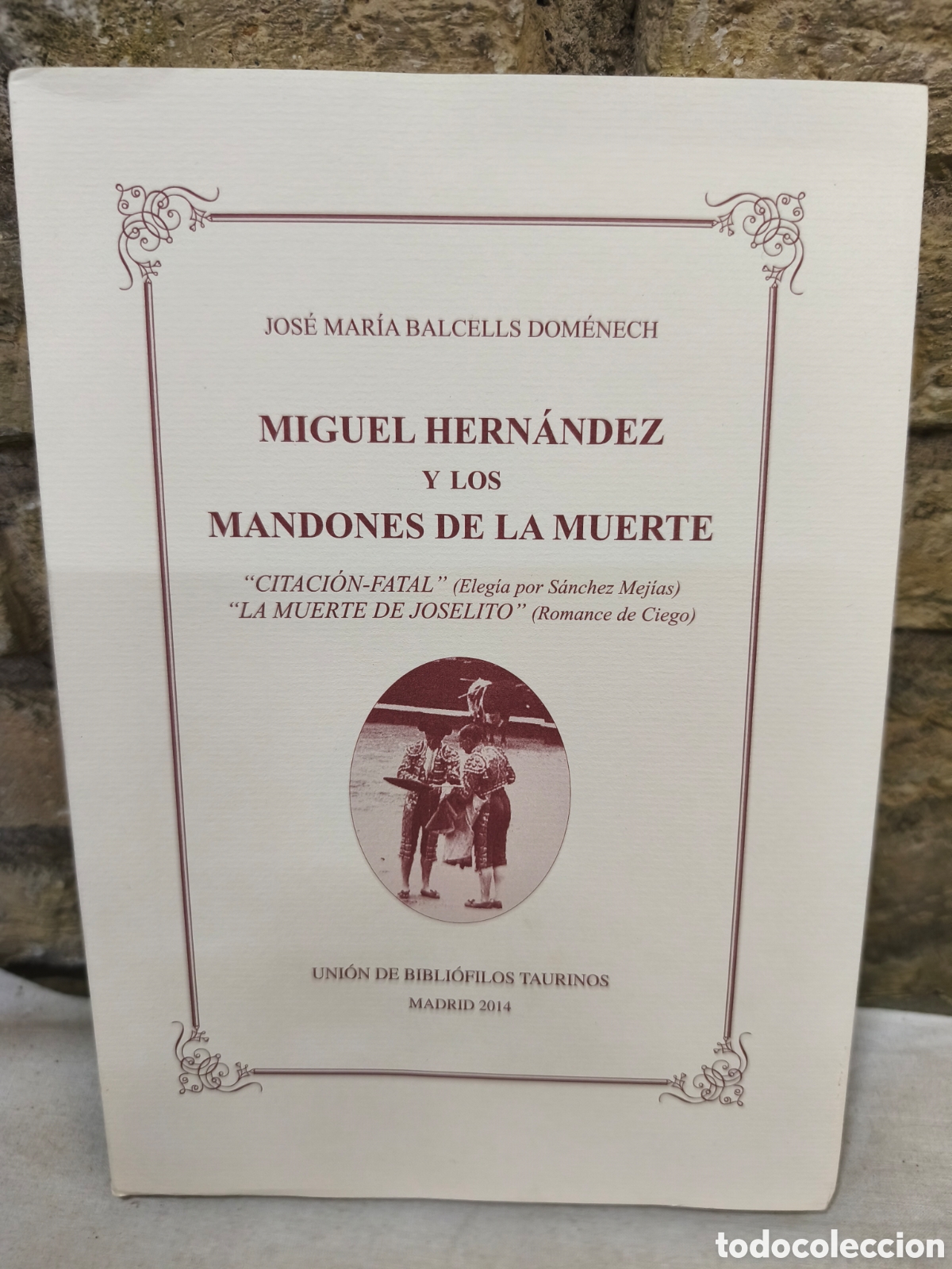 Tauromaquia: MIGUEL HERNANDEZ Y LOS MANDONES DE LA MUERTE &rdquo;CITACI&Oacute;N-FATAL&rdquo;(Elegia por S&aacute;nchez Mejias) &rdquo;LA MUERTE