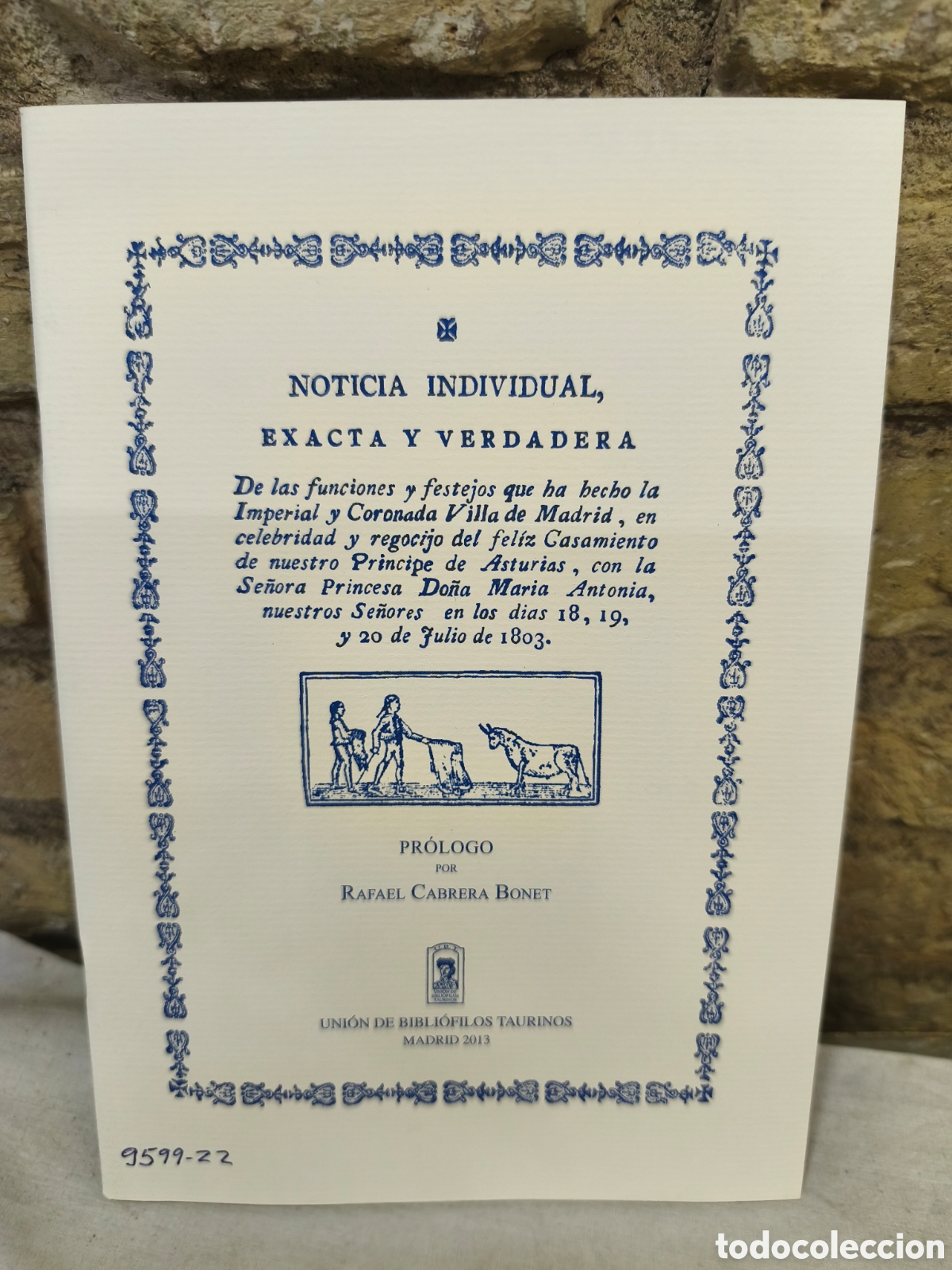 Tauromaquia: Funciones y festejos villa Madrid 1803, facsimil 200 ejemplares
