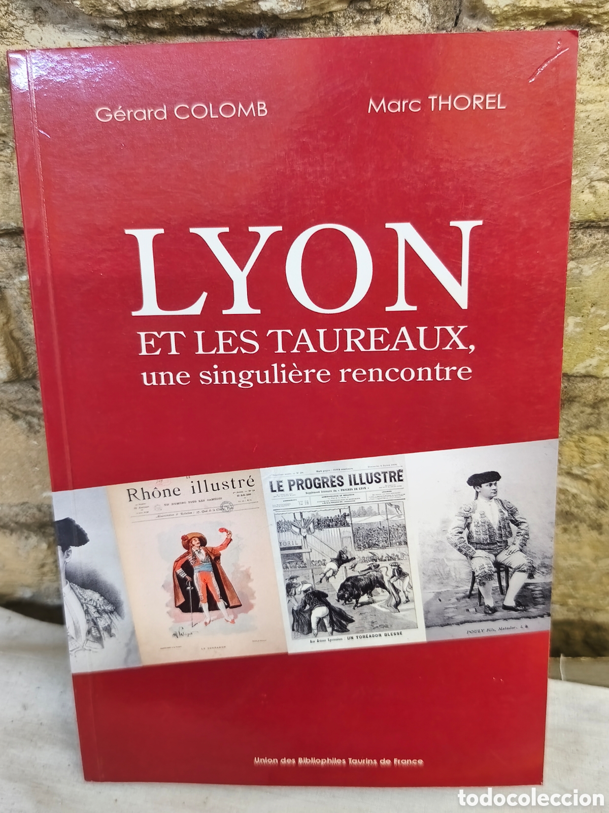 Stierkampf: LYON ET LES TAUREAUX une singuli&egrave;re rencontre