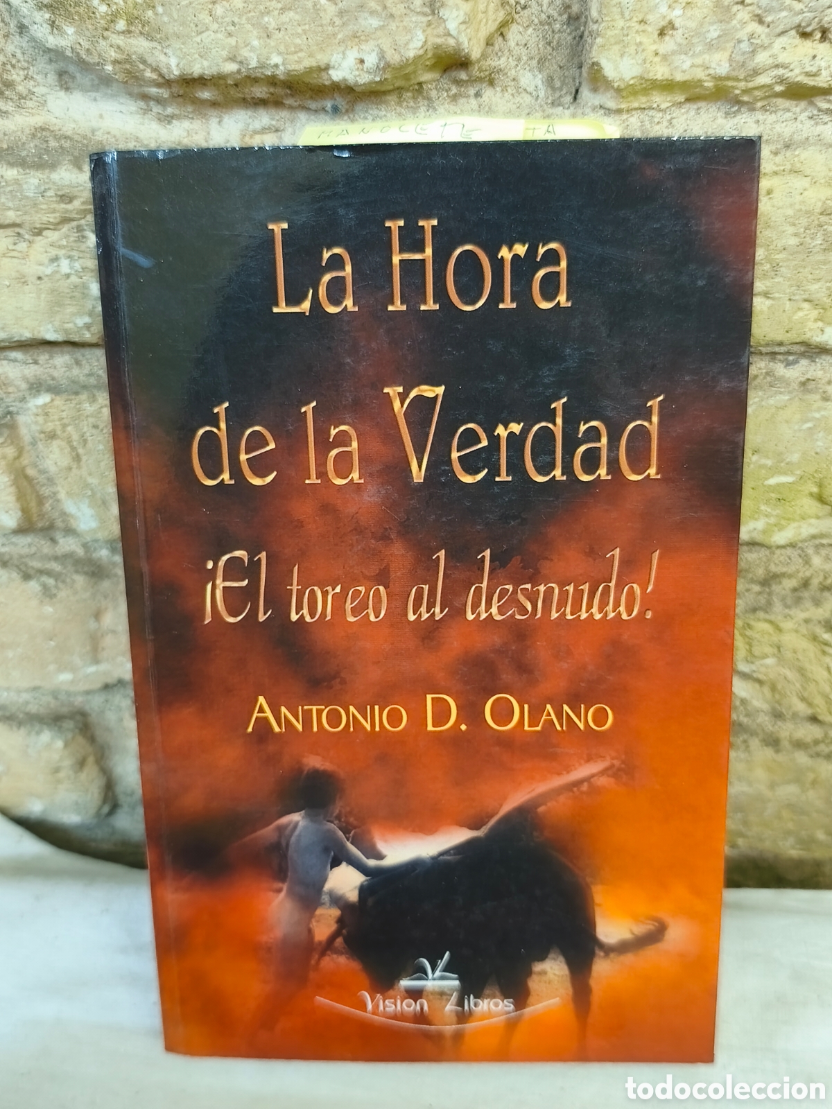 Tauromaquia: La Hora de la Verdad El toreo al desndo.