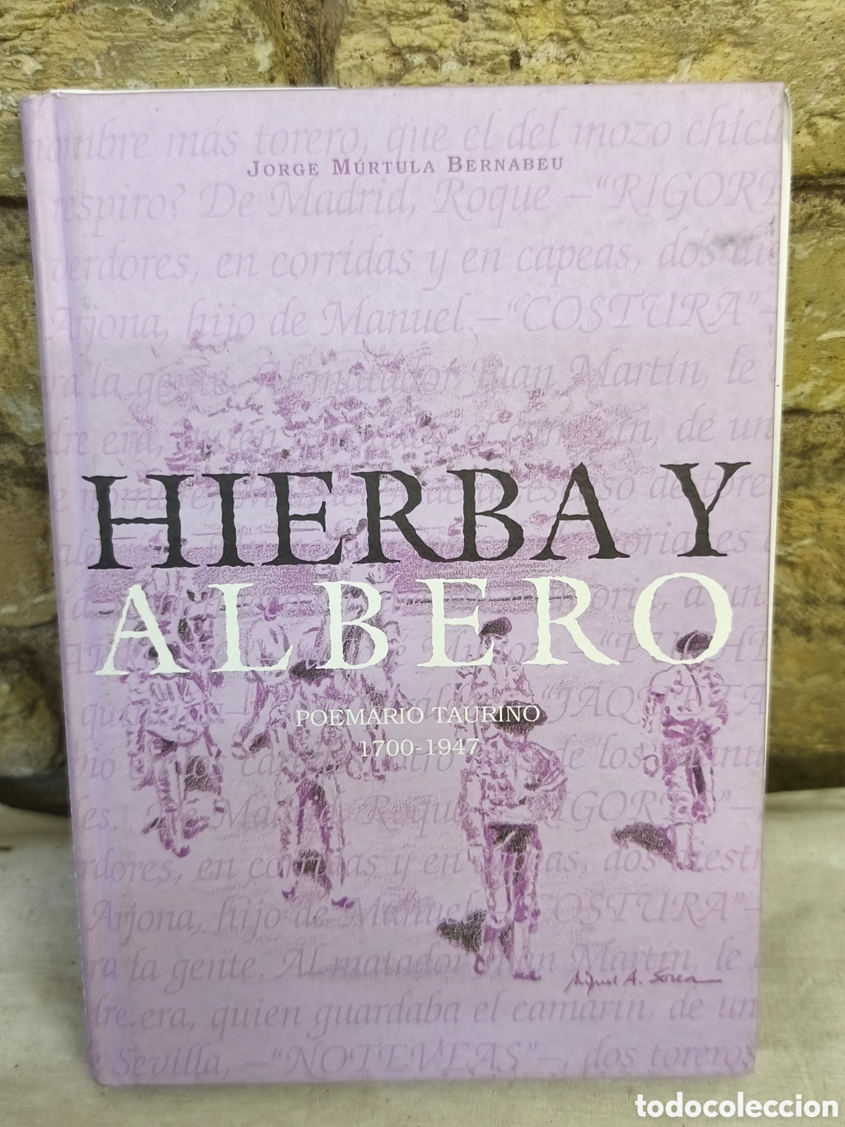 Tauromaquia: HIERBA Y ALBERO JORGE M&Uacute;RTULA BERNABEU