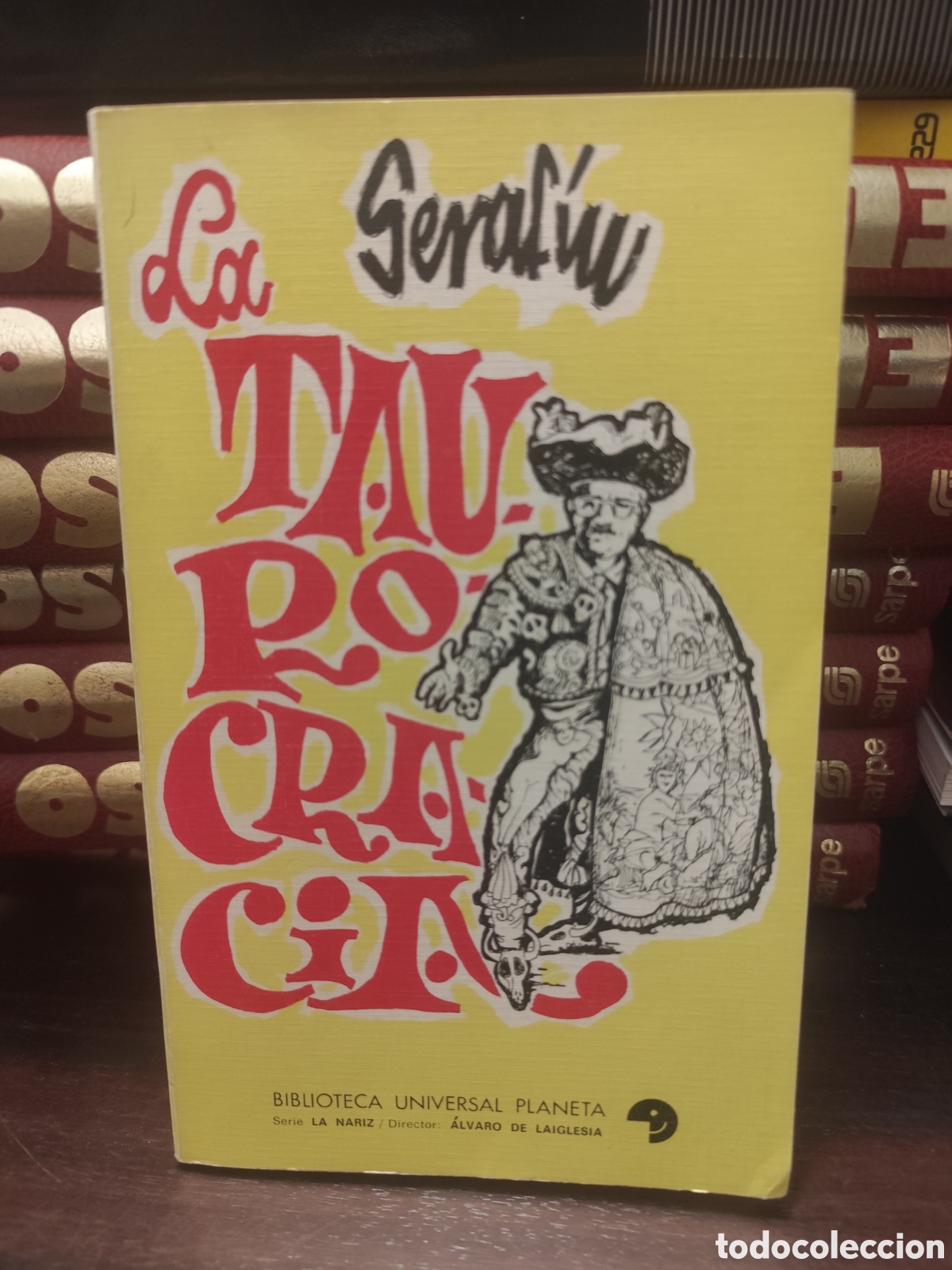 Tauromaquia: SERAF&Iacute;N - LA TAUROCRACIA - editorial PLANETA - TAUROMAQUIA