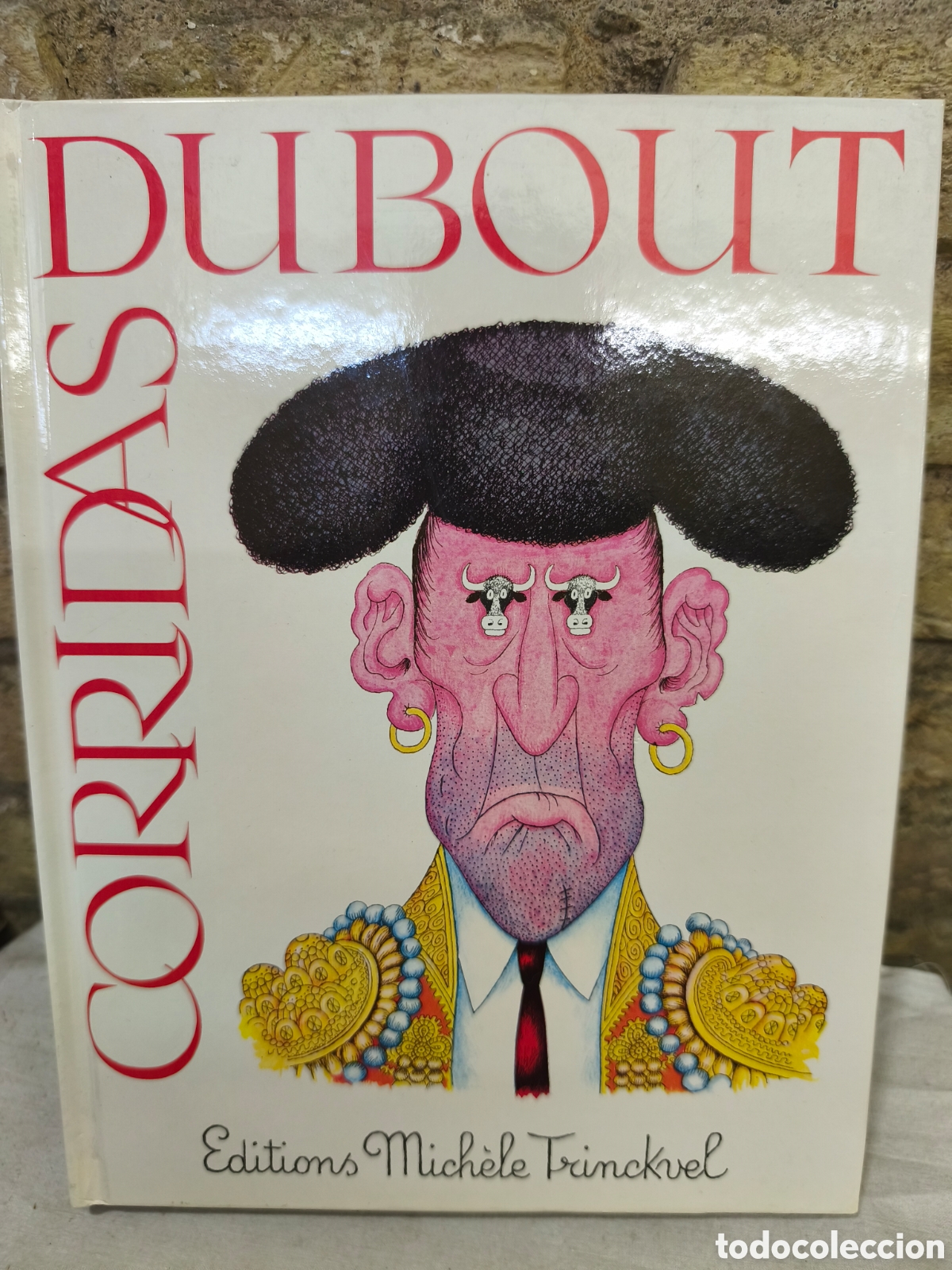 Tauromaquia: DUBOUT CORRIDAS Lettre Pr&eacute;face de Georges BRASSENS