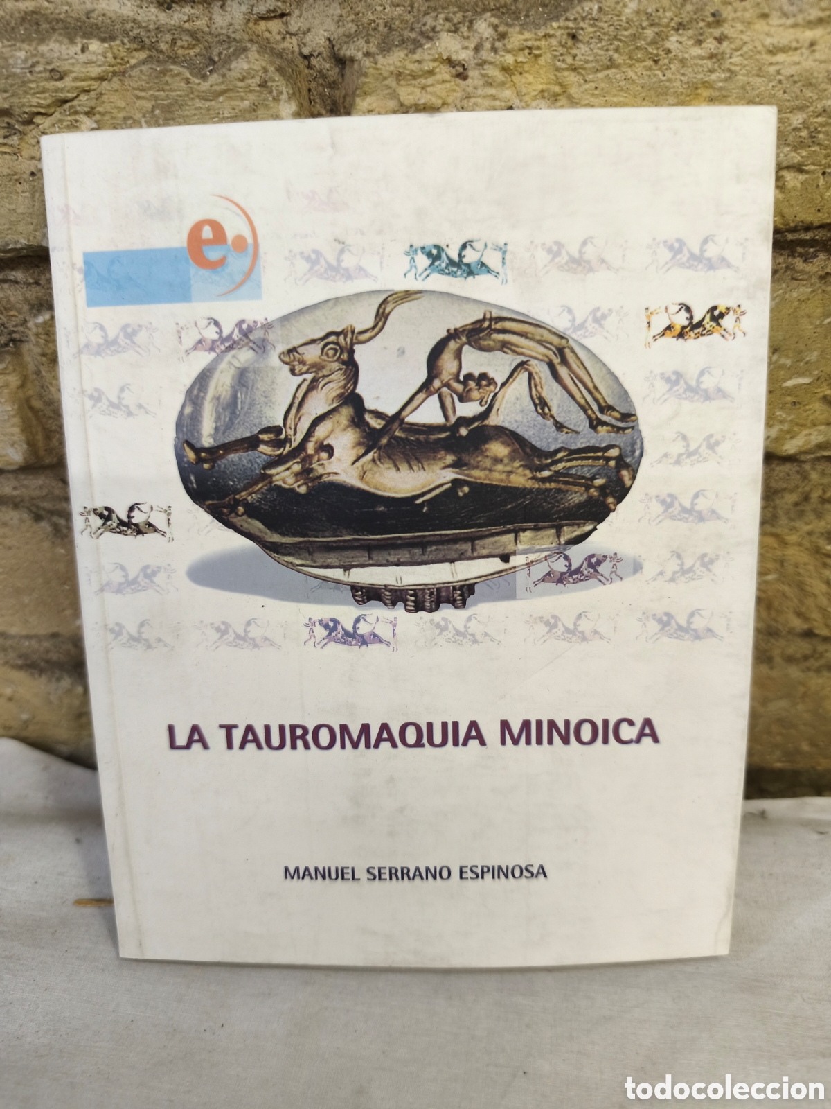 Tauromaquia: LA TAUROMAQUIA MINOICA Las corridas de toros en Creta en el ll milenio a.C.