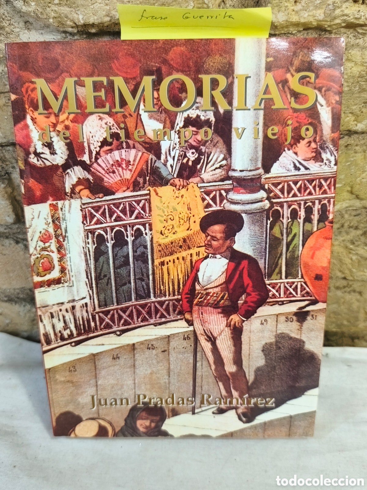 Tauromaquia: MEMORIAS del tiempo viejo JUAN PRADAS RAM&Iacute;REZ