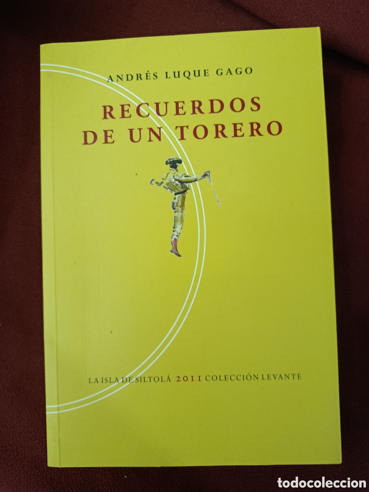 Tauromaquia: ANDR&Eacute;S LUQUE GAGO RECUERDOS DE UN TORERO