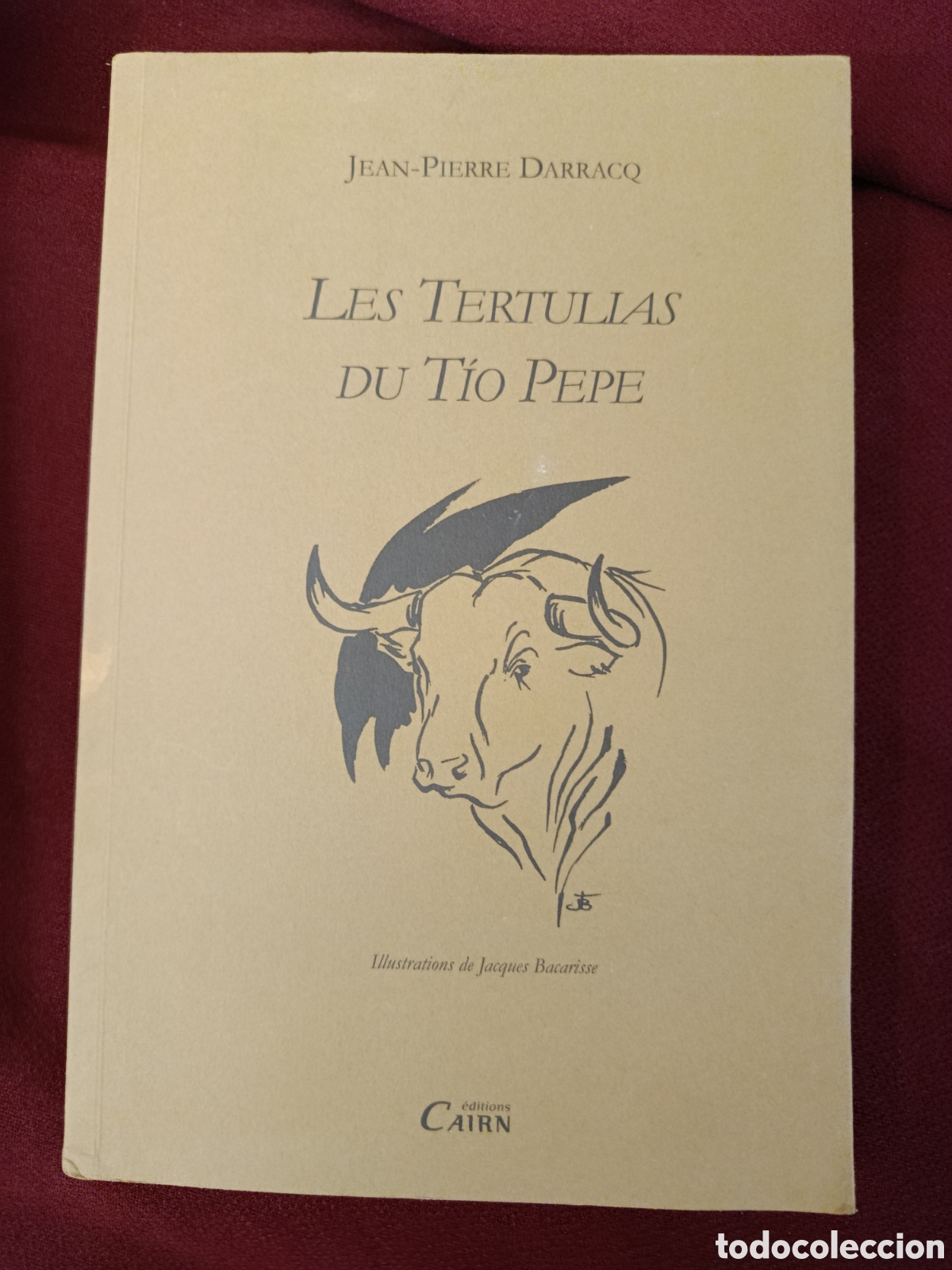 Tauromaquia: JEAN-PIERRE DARRACQ. LES TERTULIAS DU T&Iacute;O PEPE