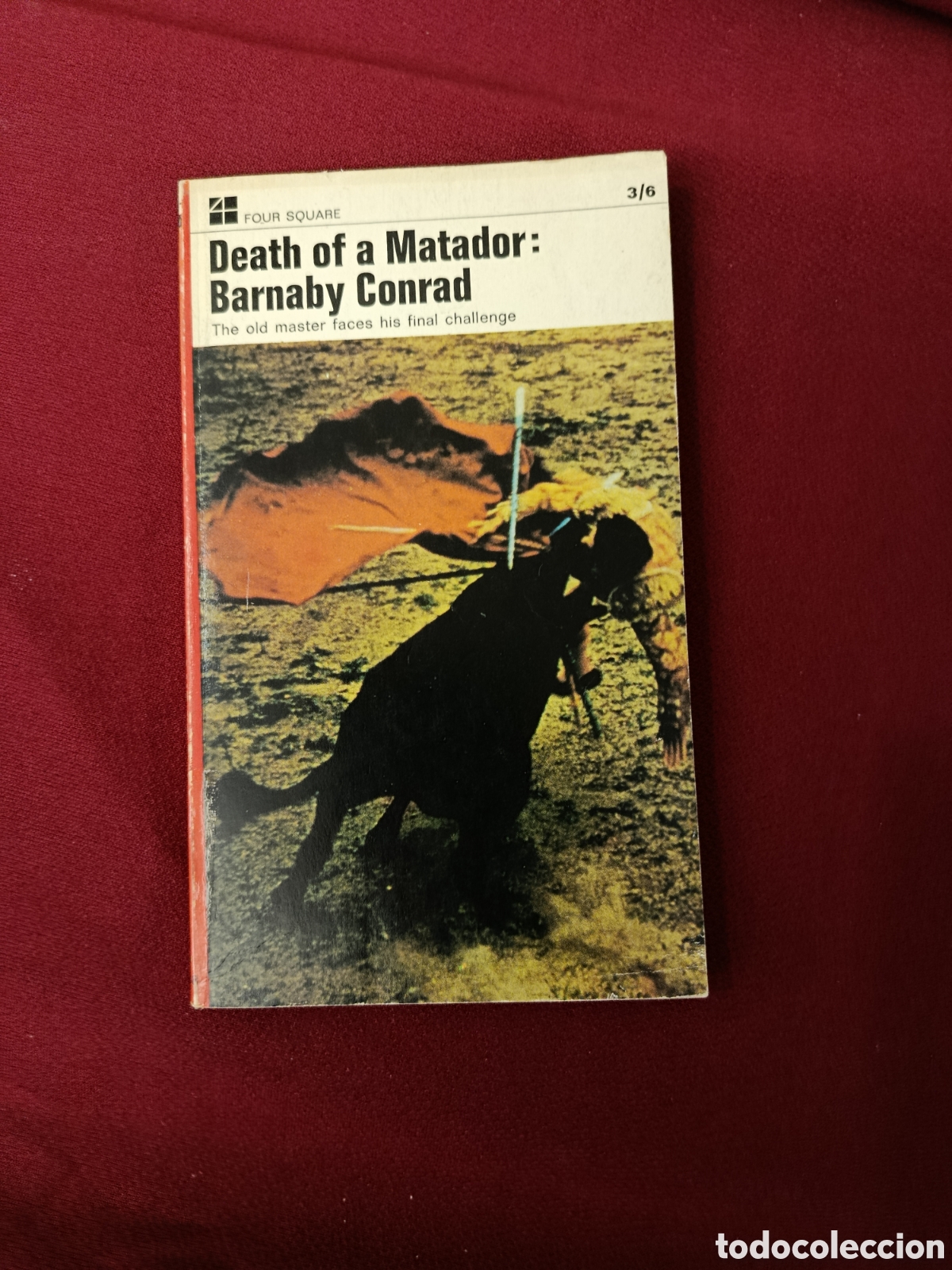 Tauromaquia: Death of a Matador: Barnaby Conrad