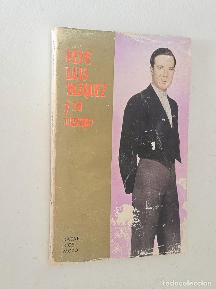 Tauromachie: PEPE LUIS VAZQUEZ Y SU TIEMPO - R&Iacute;OS MOZO, Rafael