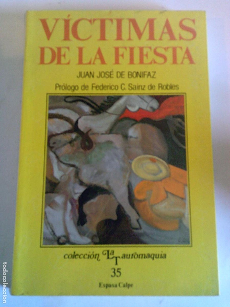 Tauromaquia: V&iacute;ctimas de la fiesta Juan Jos&eacute; de Bonifaz Tauromaquia