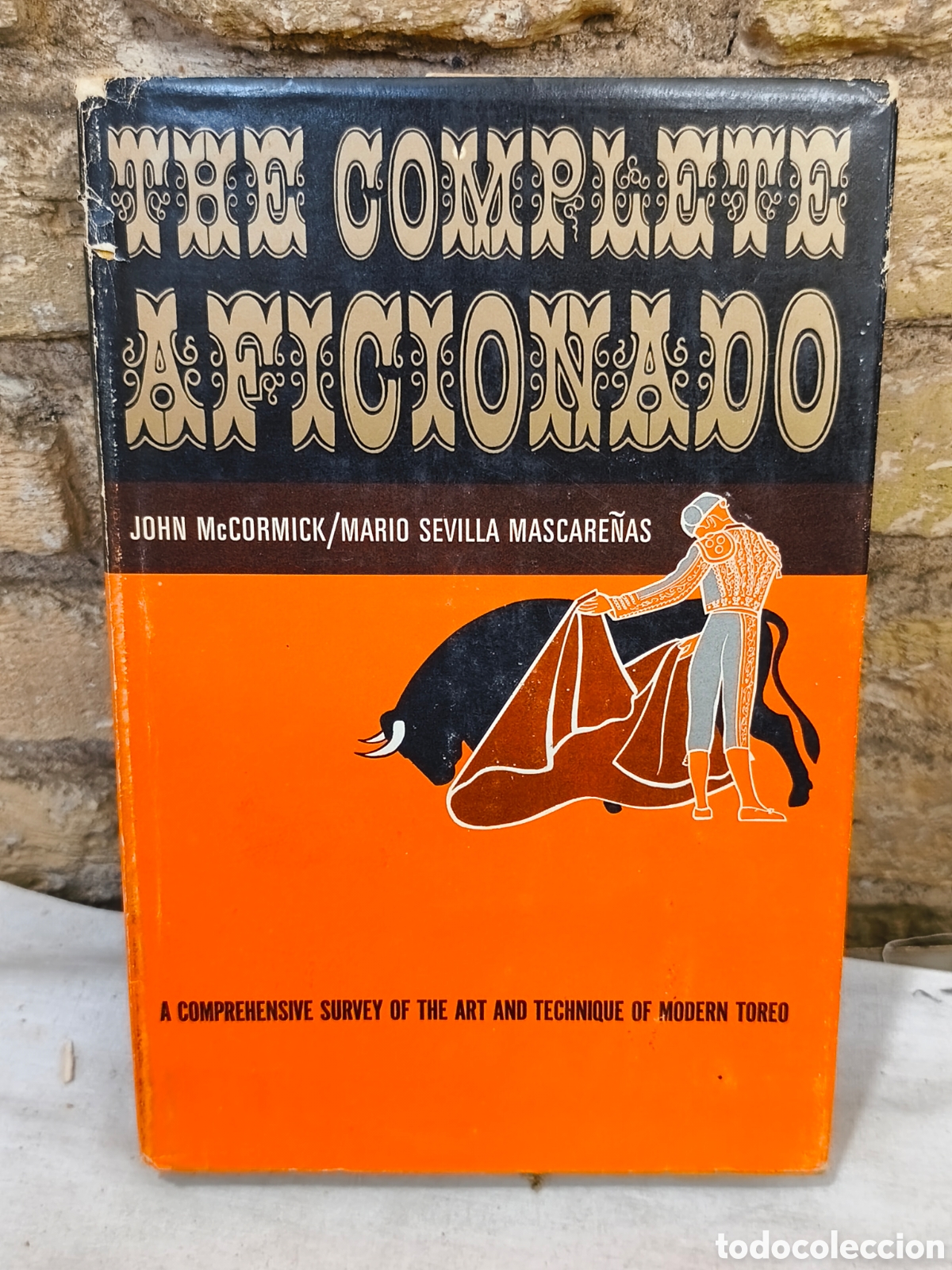 Tauromaquia: THE COMPLETE AFICIONADO