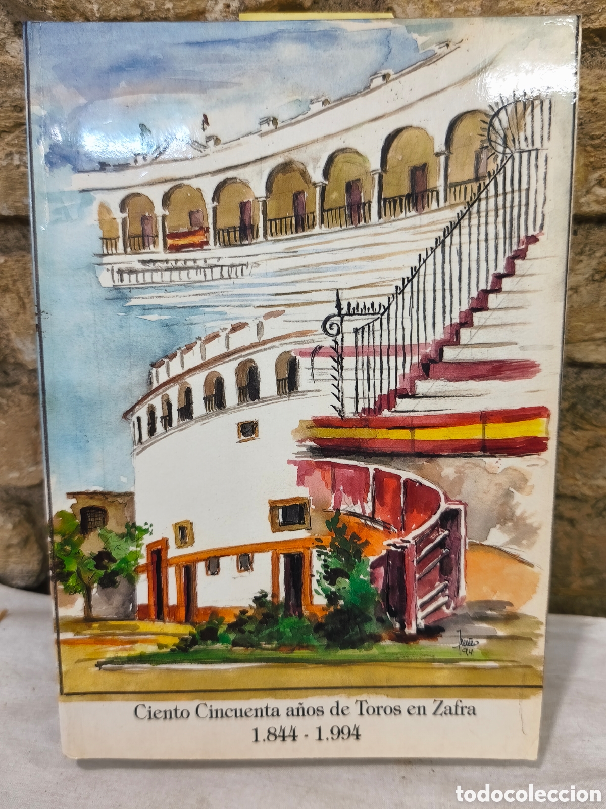 Tauromaquia: Libro conmemoracion del 150 aniversario de la Inauguraci&oacute;n de la Plaza de Toros de Zafra