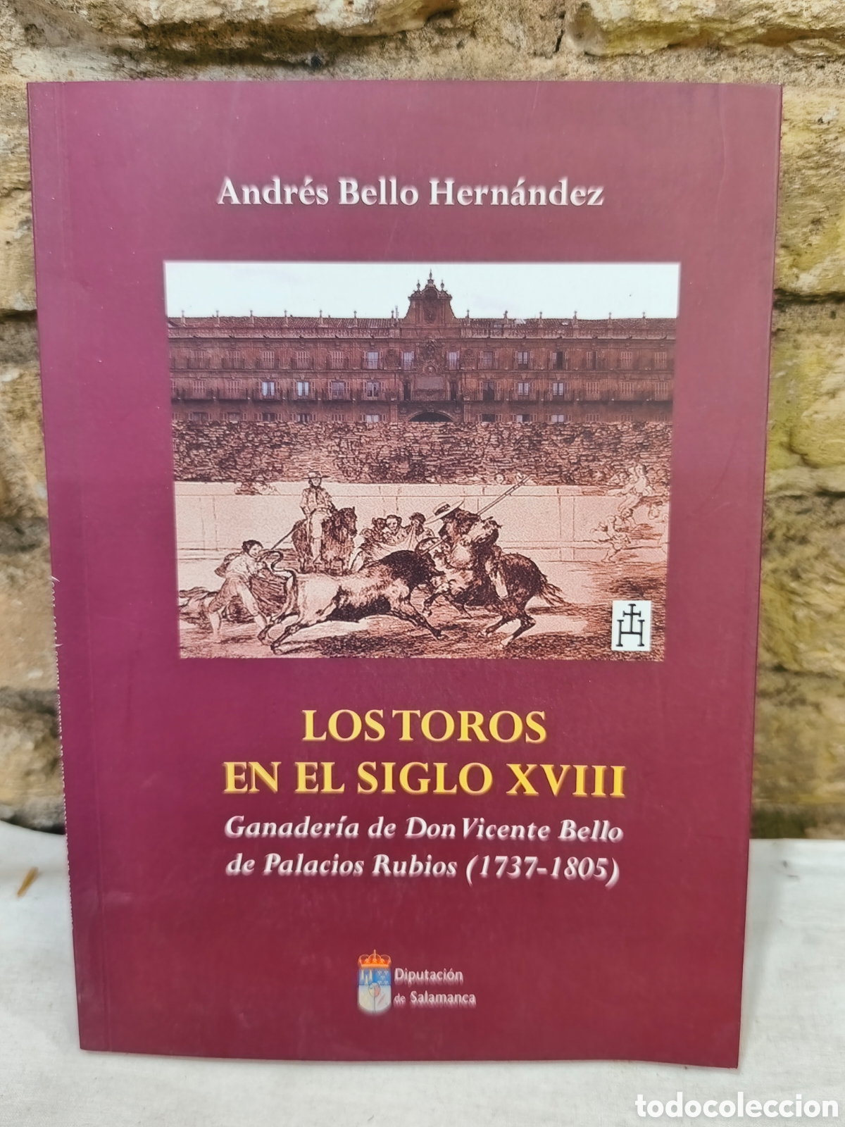 Tauromaquia: LOSTOROS EN EL SIGLO XVIII Ganaderia de Don Vicente Bello, de Palacios Rubios (1737-1805)