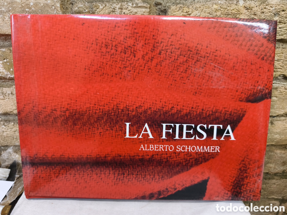 Tauromaquia: LA FIESTA ALBERTO SCHOMMER