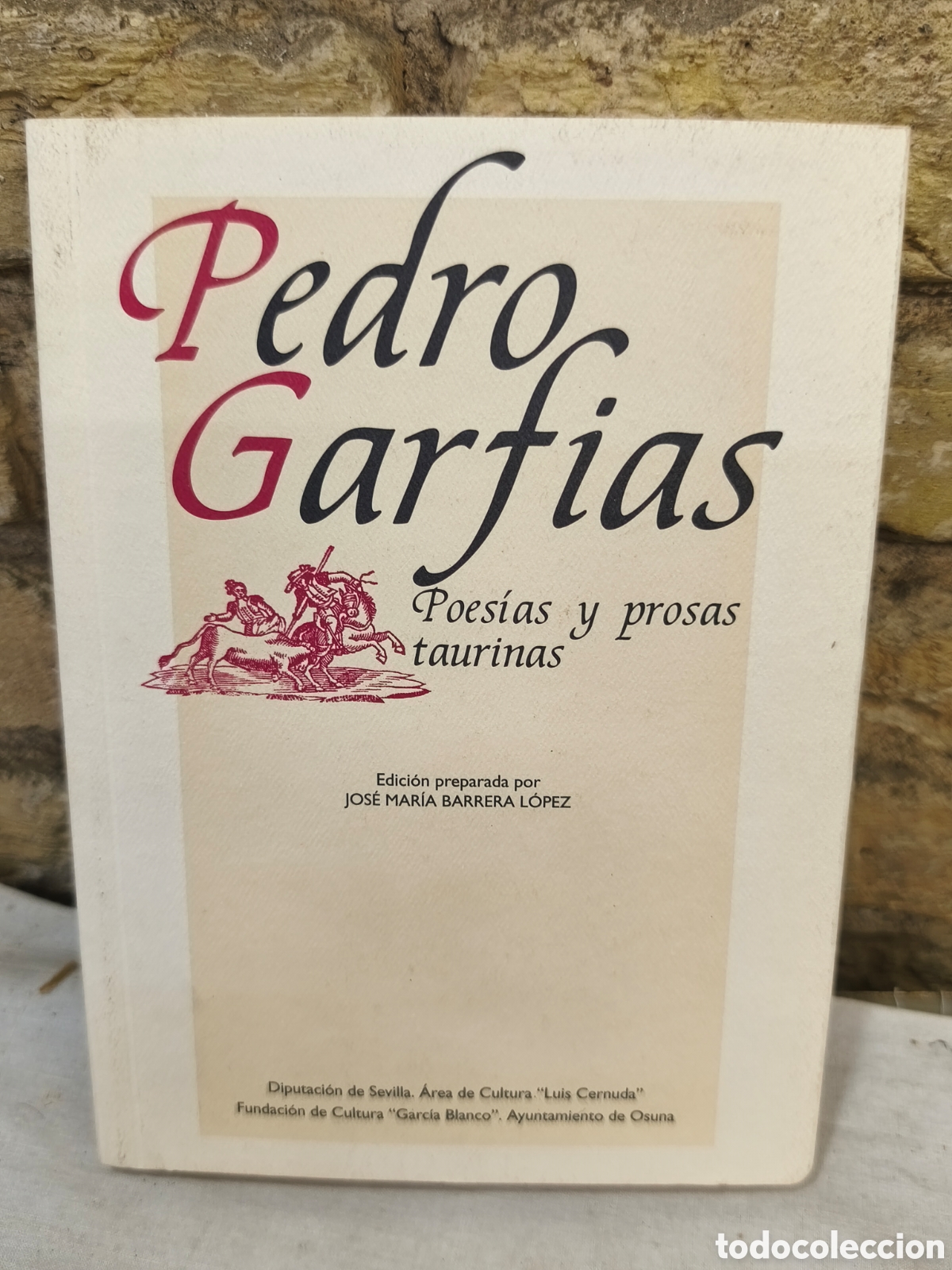 Tauromaquia: PEDRO GARFIAS. POES&Iacute;A Y PROSAS TAURINAS