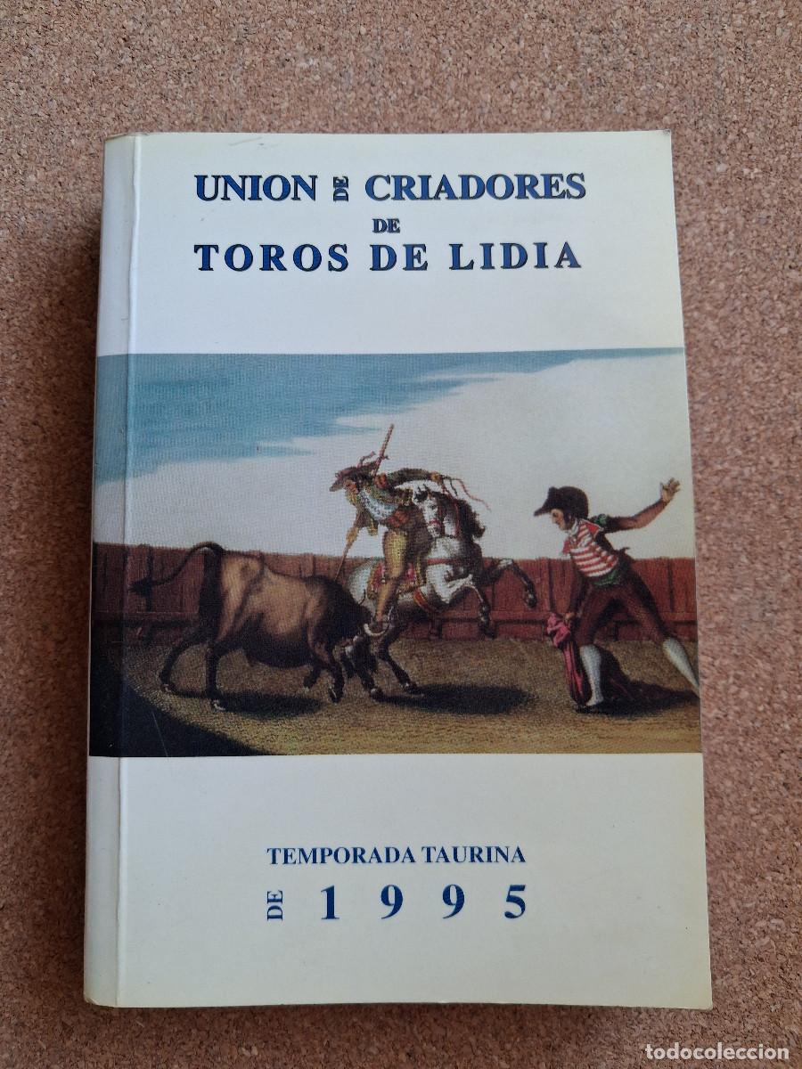 Tauromaquia: Uni&oacute;n de Criadores de Toros de Lidia. Temporada 1995.