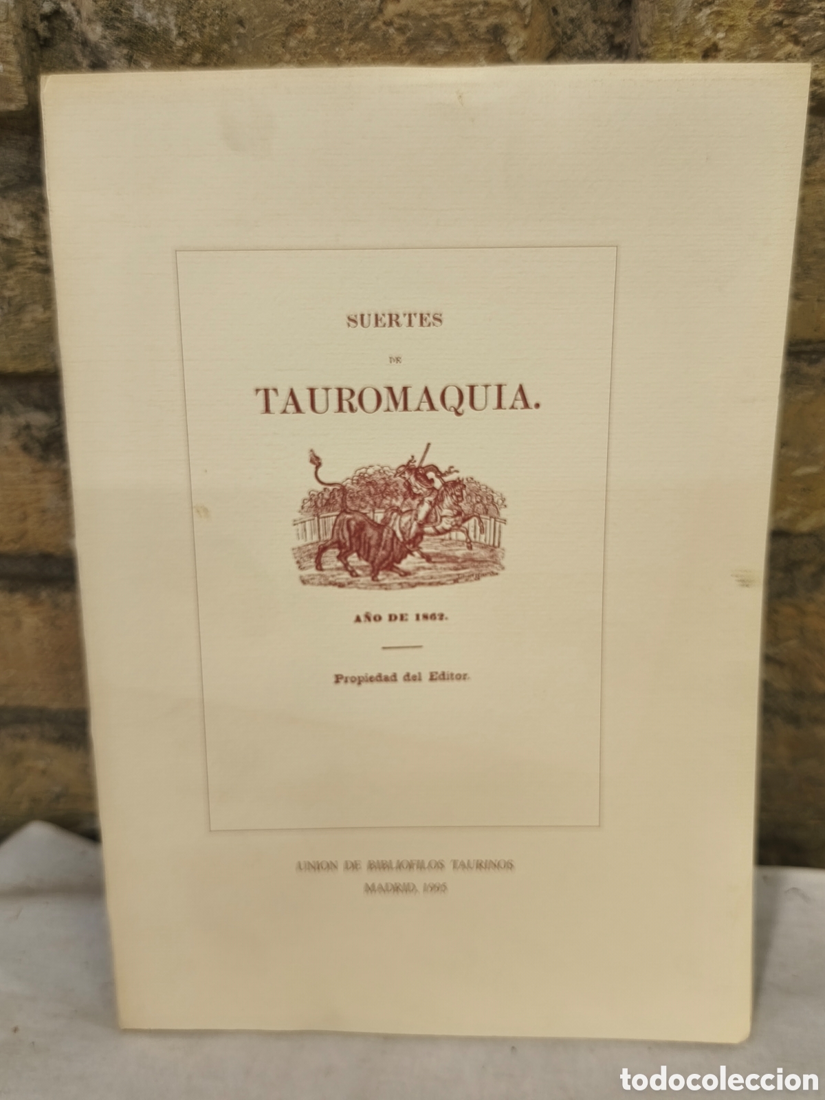 Tauromaquia: ESPLICACION DE LAS SUERTES DE TAUROMAQUIA, solo 200 ejemplares