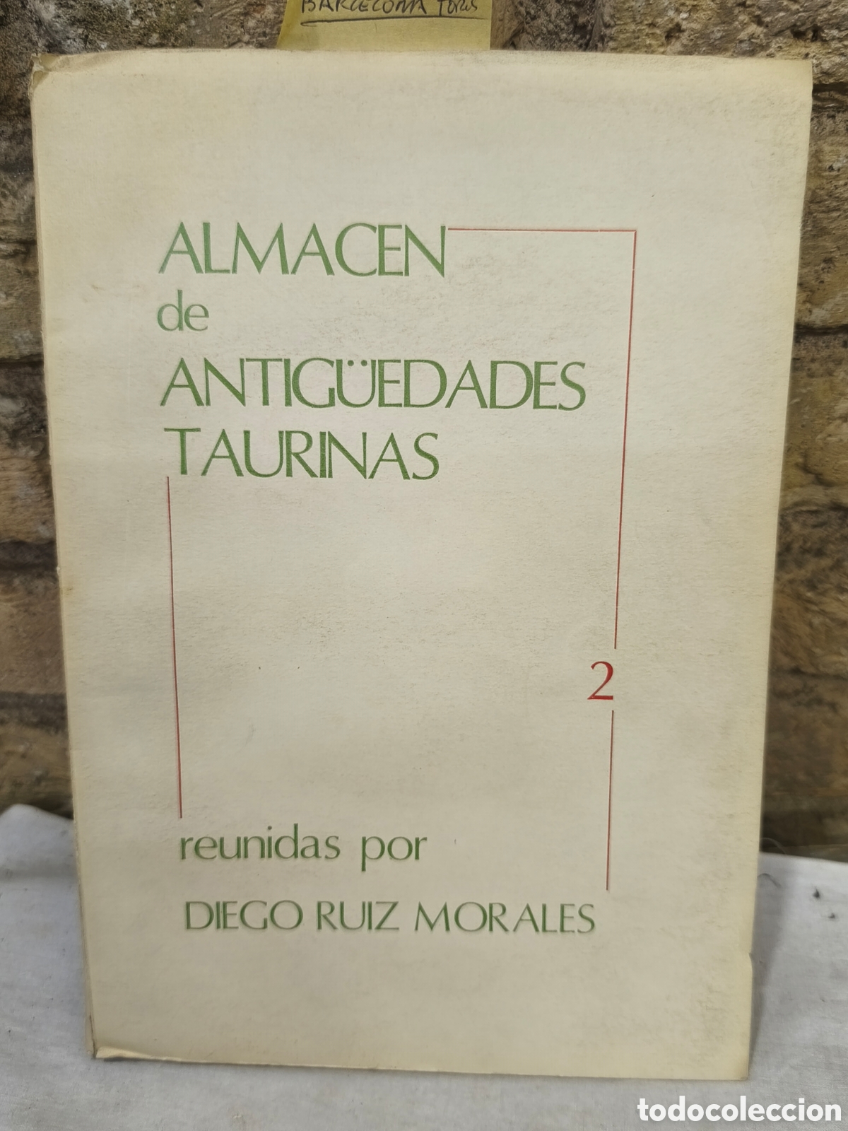 Tauromaquia: ALMACEN ANTIGUEDADES TAURINAS reunidas por DIEGO RUIZ MORALES