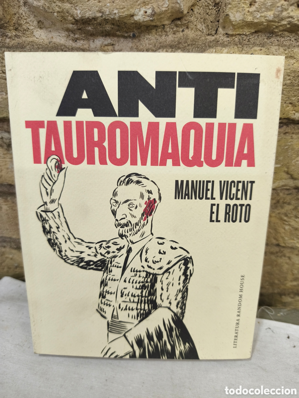 Tauromaquia: Antitauromaquia Manuel Vicente El roto