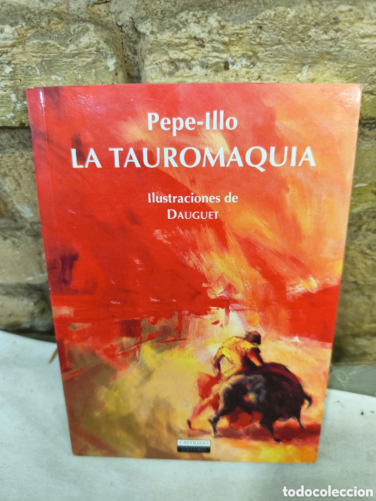 Tauromaquia: Pepe-Illo LA TAUROMAQUIA Ilustraciones de DAUGUET
