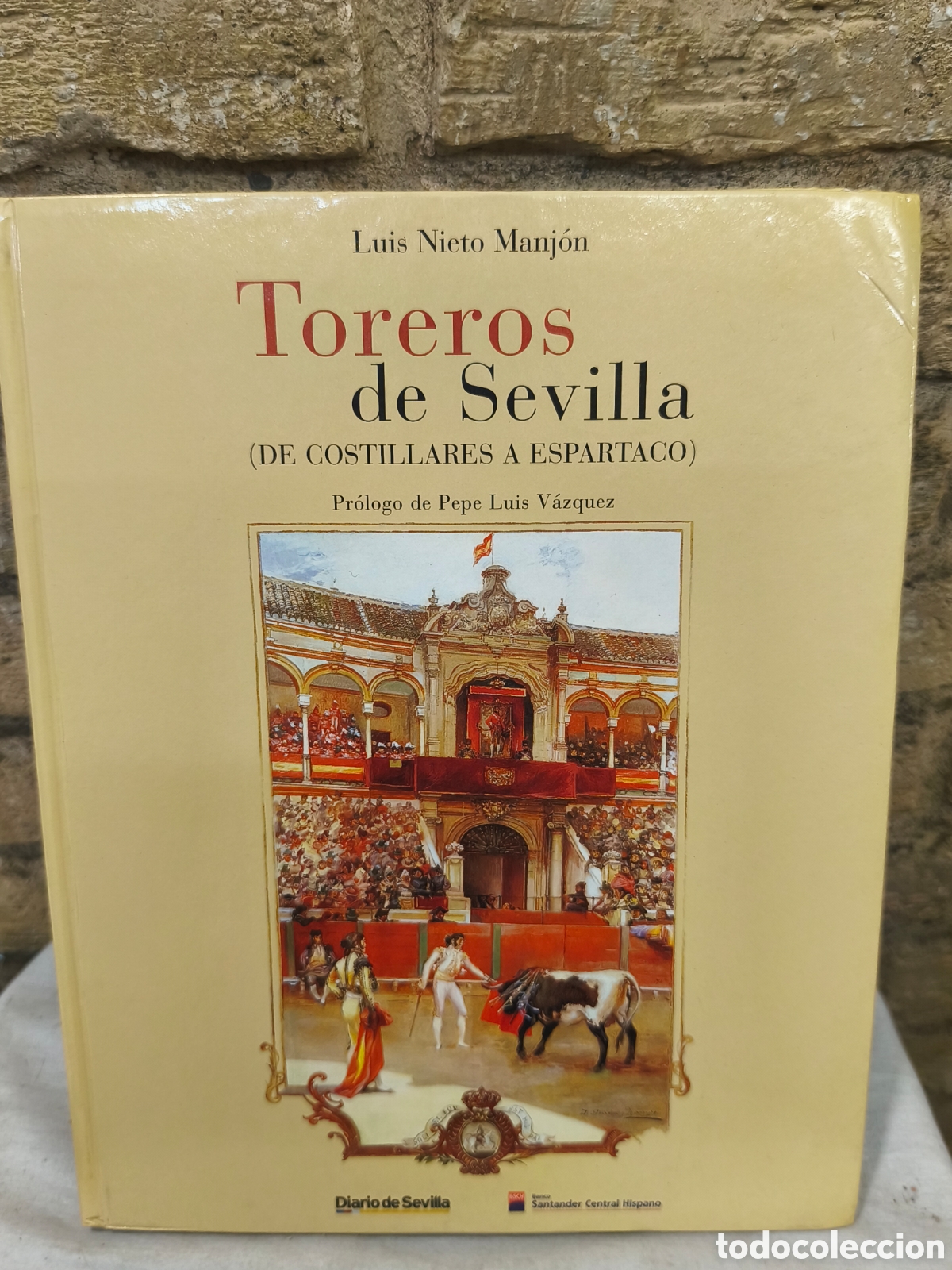 Tauromaquia: Toreros de Sevilla (DE COSTILLARES A ESPARTACO)