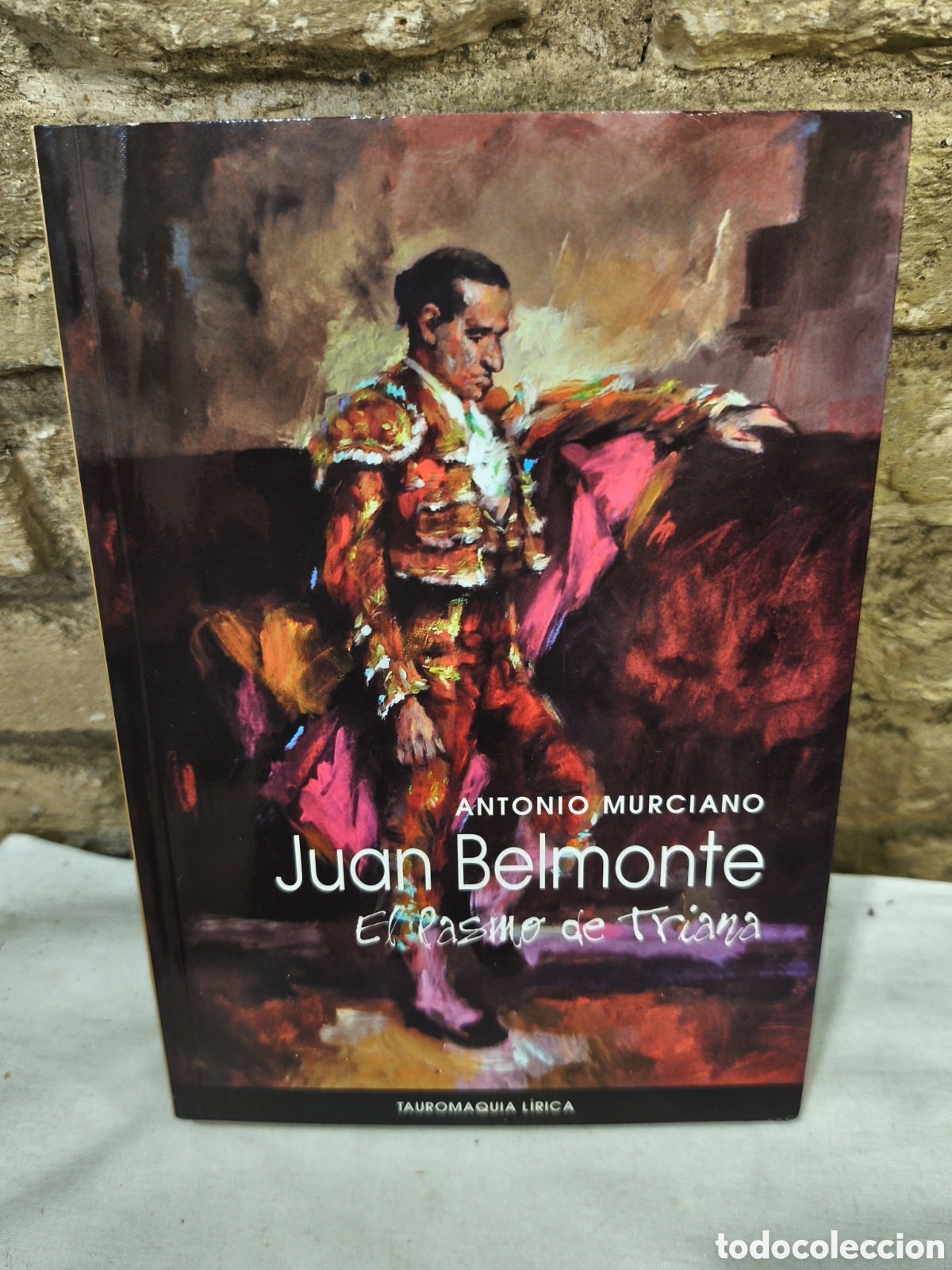 Tauromaquia: JUAN BELMONTE &rdquo;EL PASMO DE TRIANA