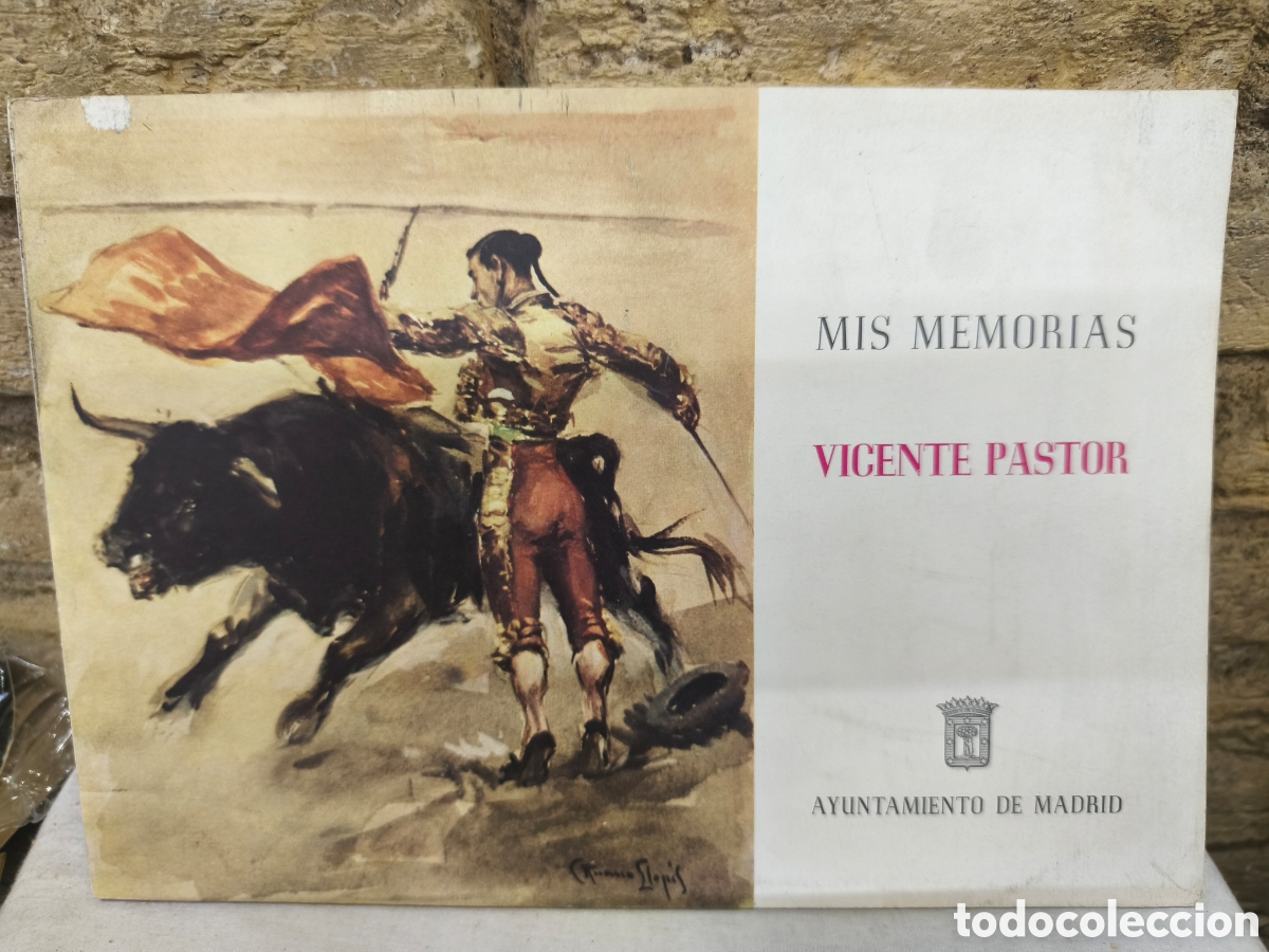 Tauromaquia: MIS MEMORIAS VICENTE PASTOR