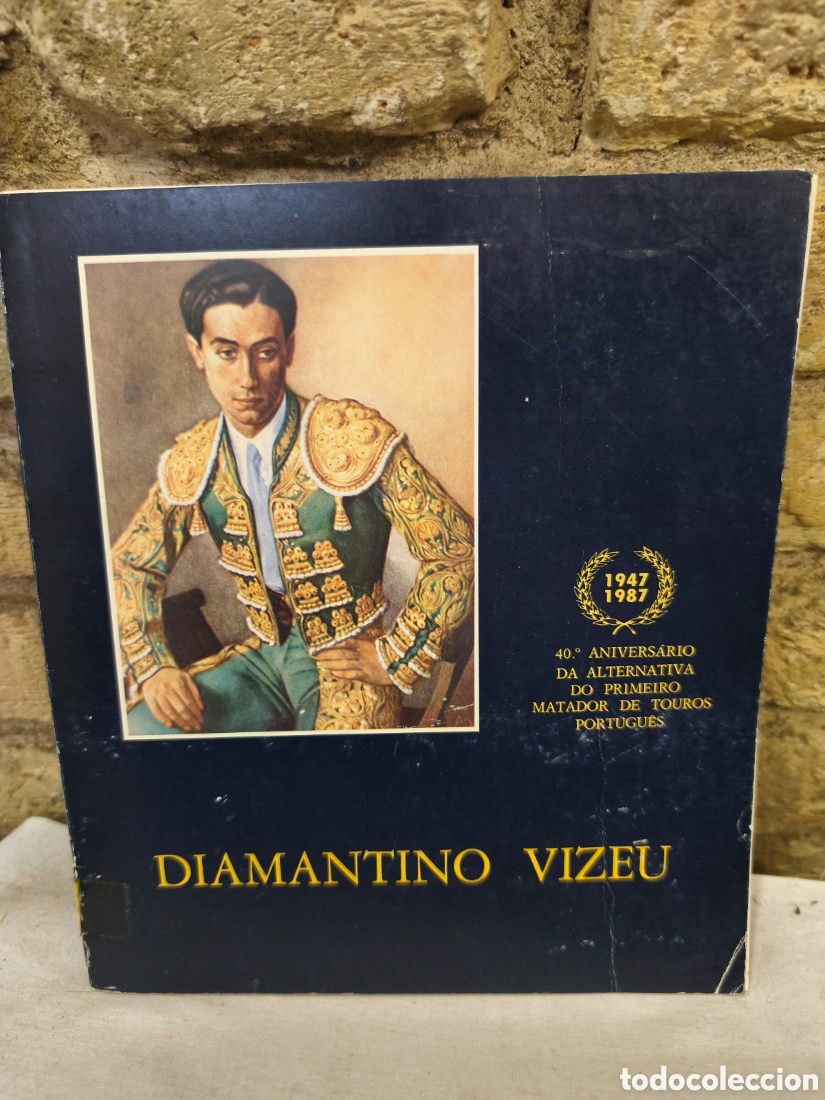 Tauromaquia: DIAMANTINO VIZEU, 40.&deg; ANIVERSARIO DA ALTERNATIVA DO PRIMEIRO MATADOR DE TOUROS PORTUGU&Ecirc;S