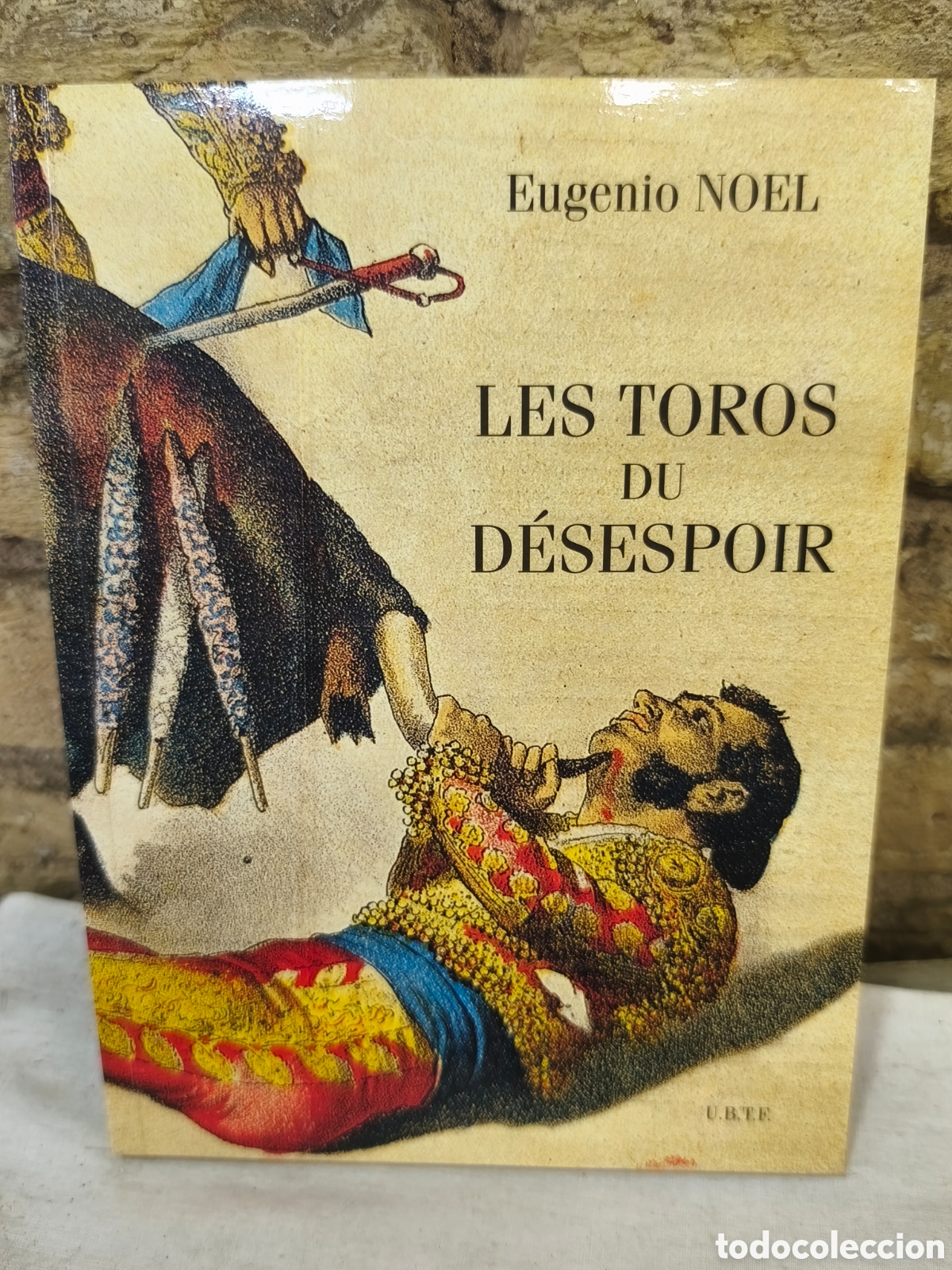 Tauromaquia: LES TOROS DU D&Eacute;SESPOIR