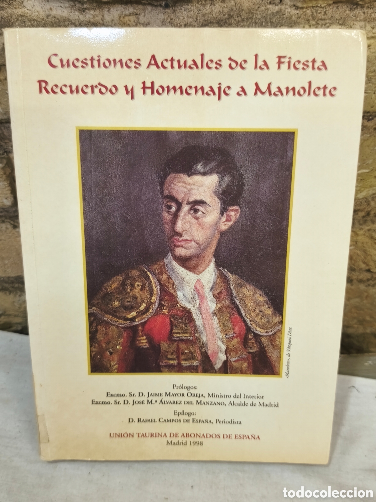 Tauromaquia: Cuestiones Actuales de la Fiesta Recuerdo y Homenaje a Manolete