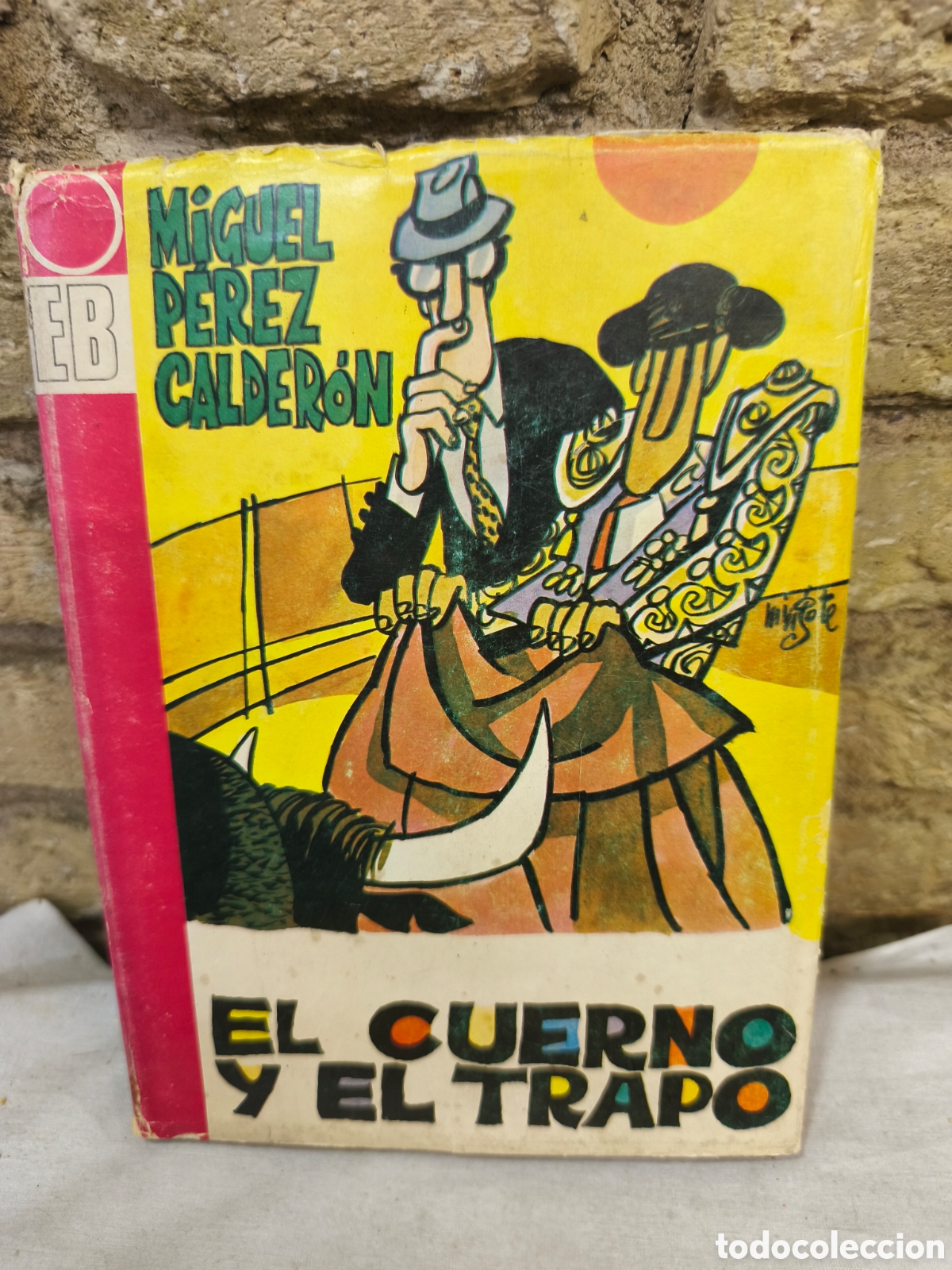 Tauromaquia: El cuerno y el trapo, Miguel P&eacute;rez Calder&oacute;n