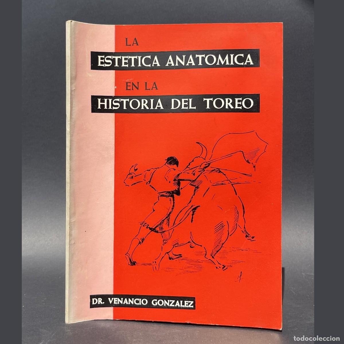 Tauromaquia: La est&eacute;tica anat&oacute;mica en la historia del toreo - Toros - Gonz&aacute;lez Garc&iacute;a - C&aacute;diz