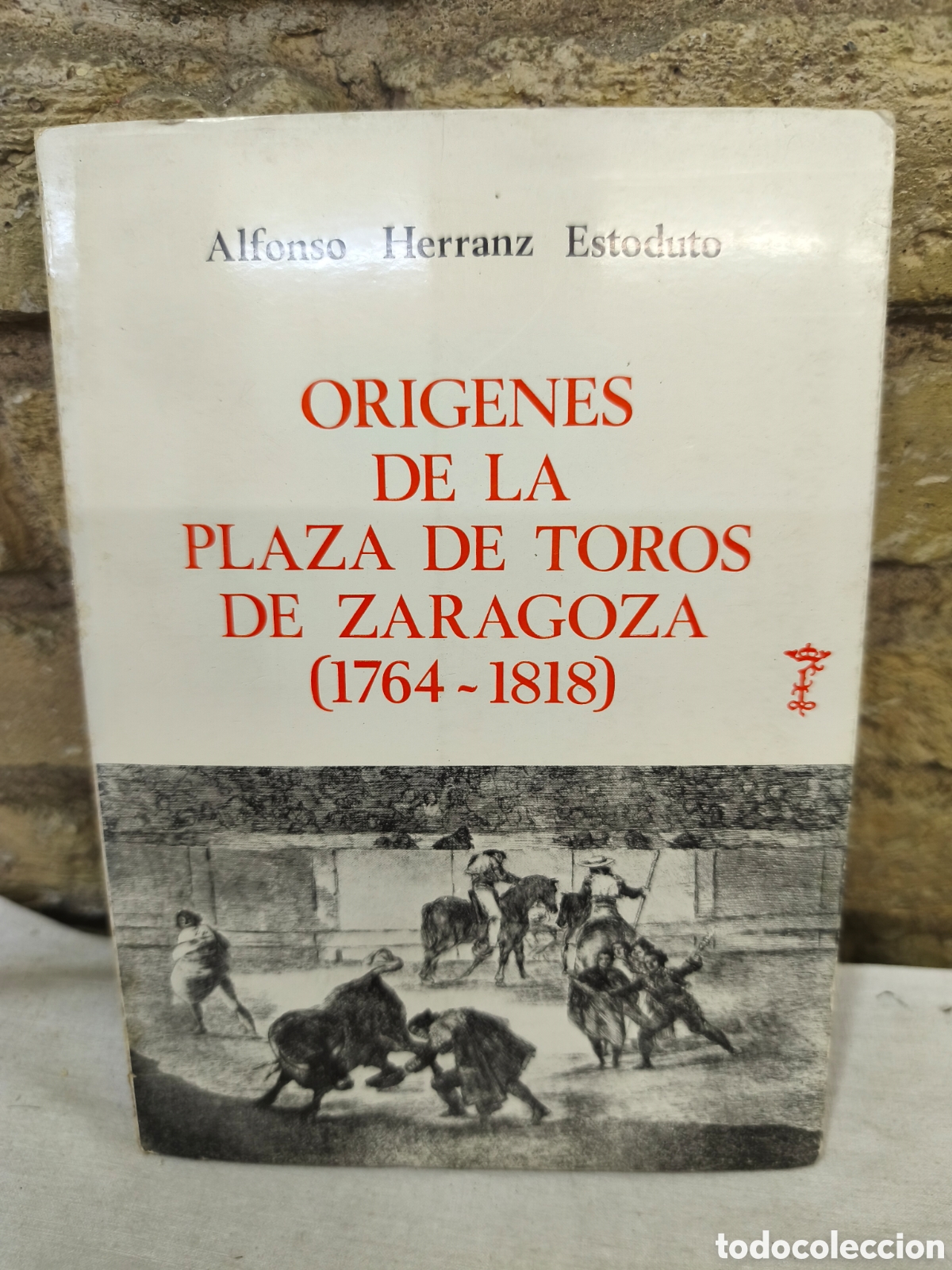 Tauromaquia: ORIGENES DE LA PLAZA DE TOROS DE ZARAGOZA (1764~1818)