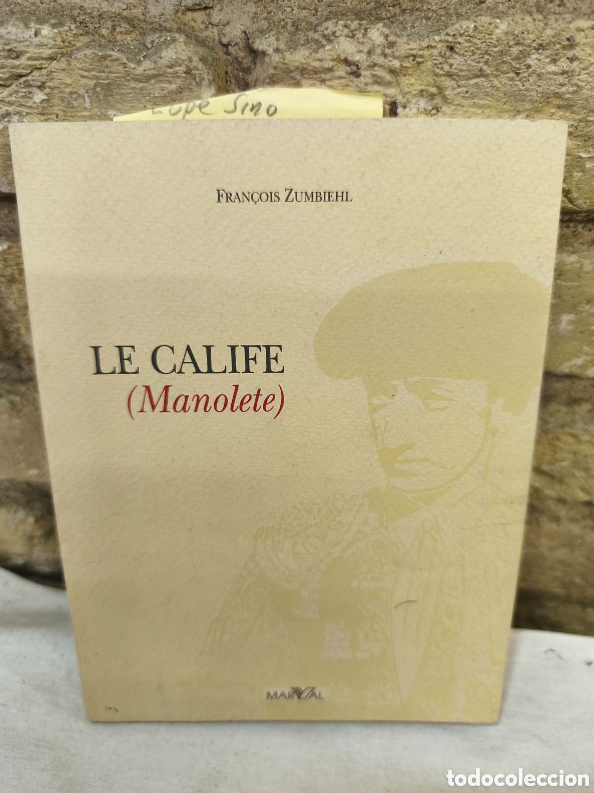 Tauromaquia: LE CALIFE (Manolele). FRANCOIS ZUMBIEHL