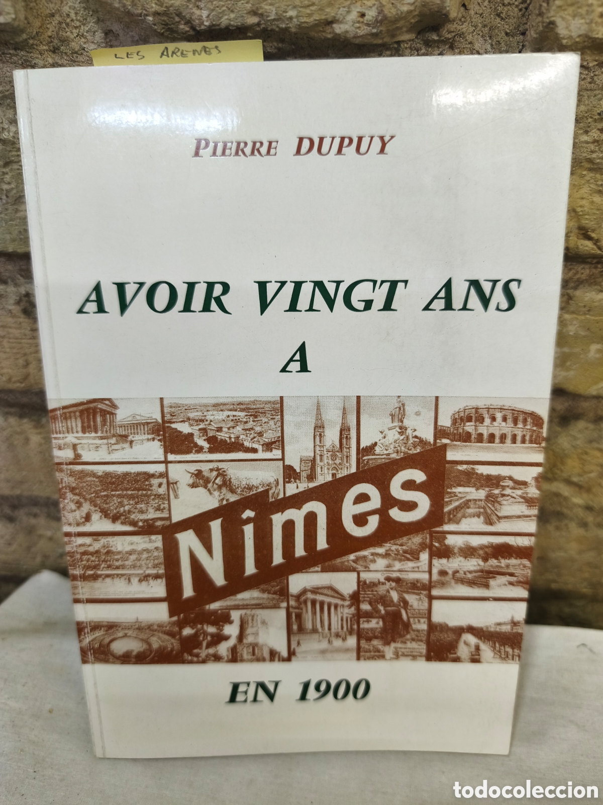 Tauromaquia: AVOIR VINGT ANS A NIMES EN 1900