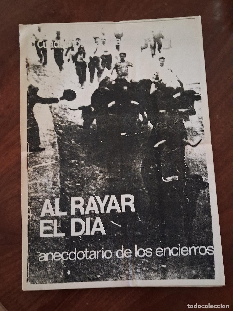 Tauromaquia: Al rayar el d&iacute;a. Anecdotario de los encierros. Colecci&oacute;n Cuadernos Macoteranos.