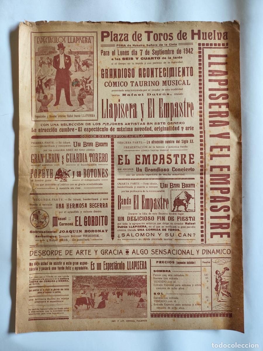 Tauromaquia: CARTEL, PLAZA DE TOROS DE HUELVA. EL EMPASTRE Y LLAPISERA. A&Ntilde;O 1942
