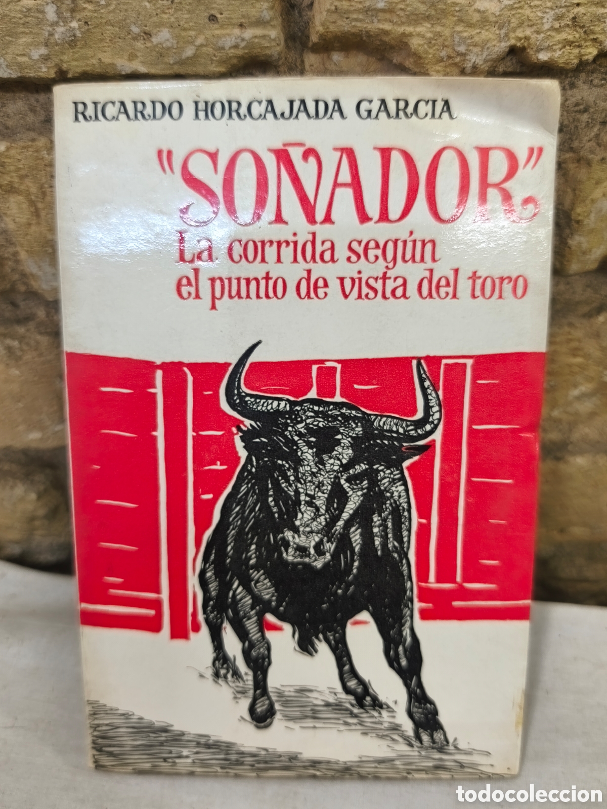 Tauromaquia: SO&Ntilde;ADOR, La corrida seg&uacute;n el punto de vista del toro