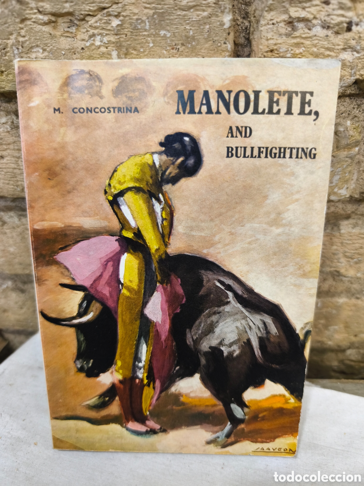 Tauromaquia: MANOLETE, AND BULLFIGHTING