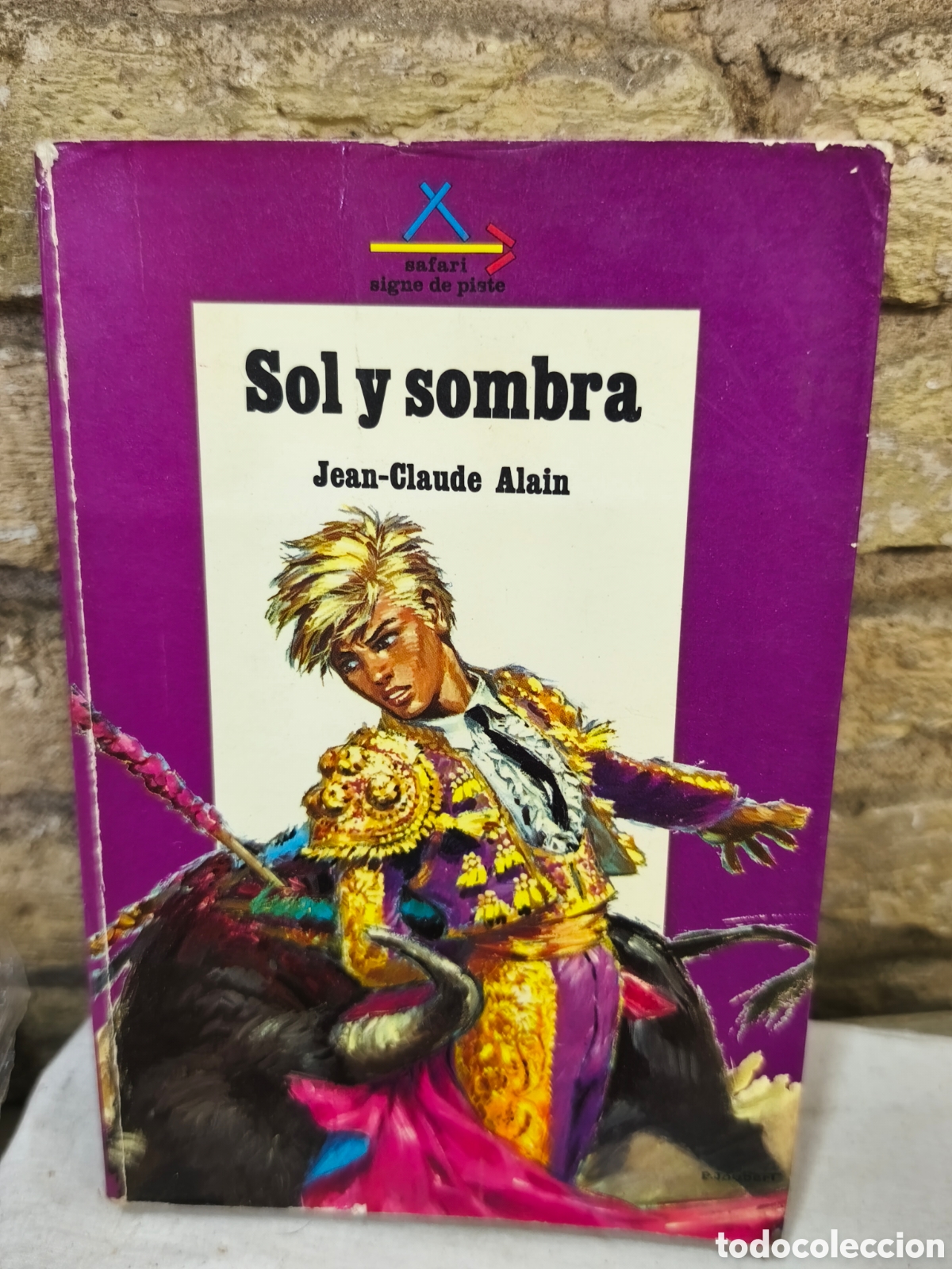Tauromaquia: Sol y sombra Jean-Claude Alain